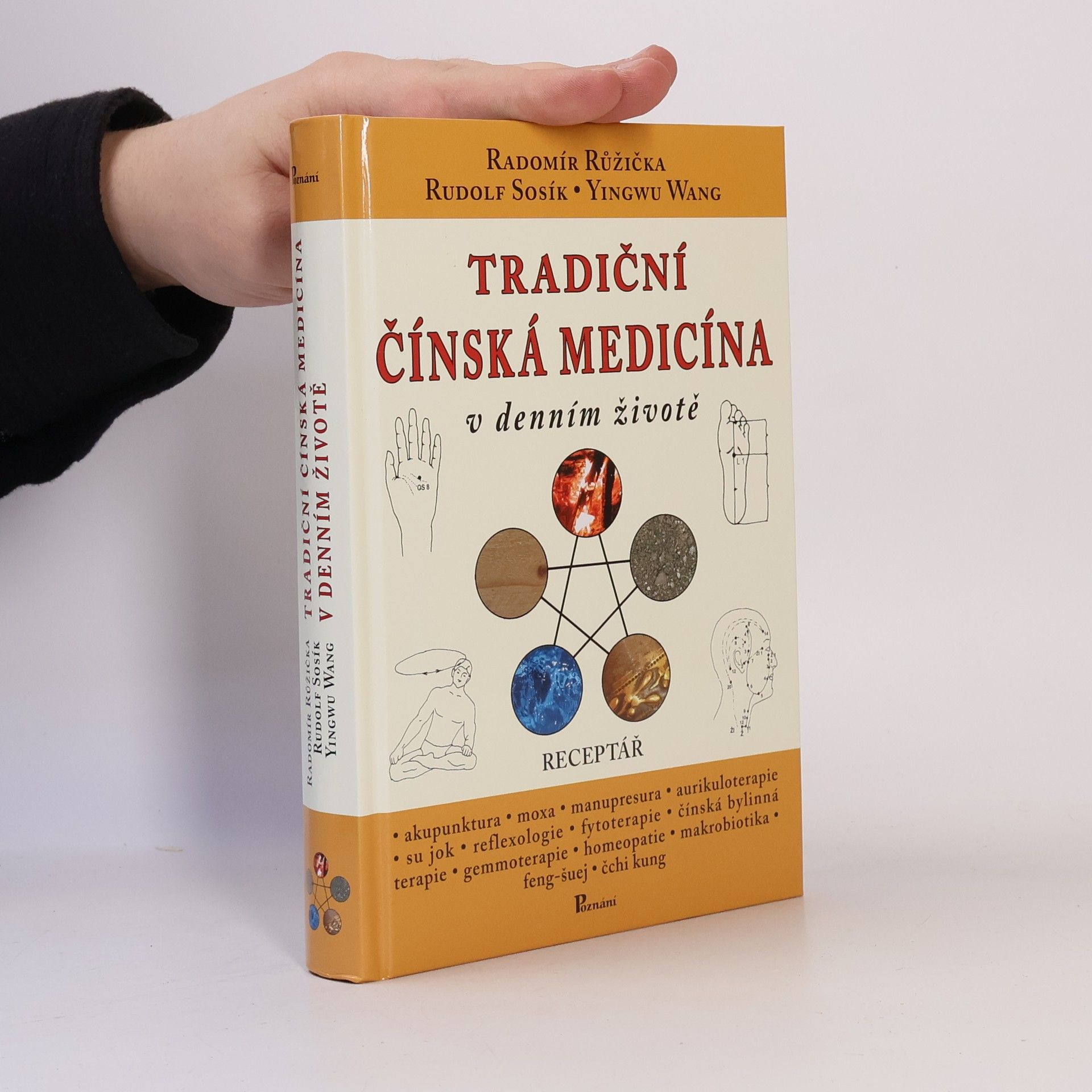 Radomír Růžička Tradiční čínská medicína v denním životě
