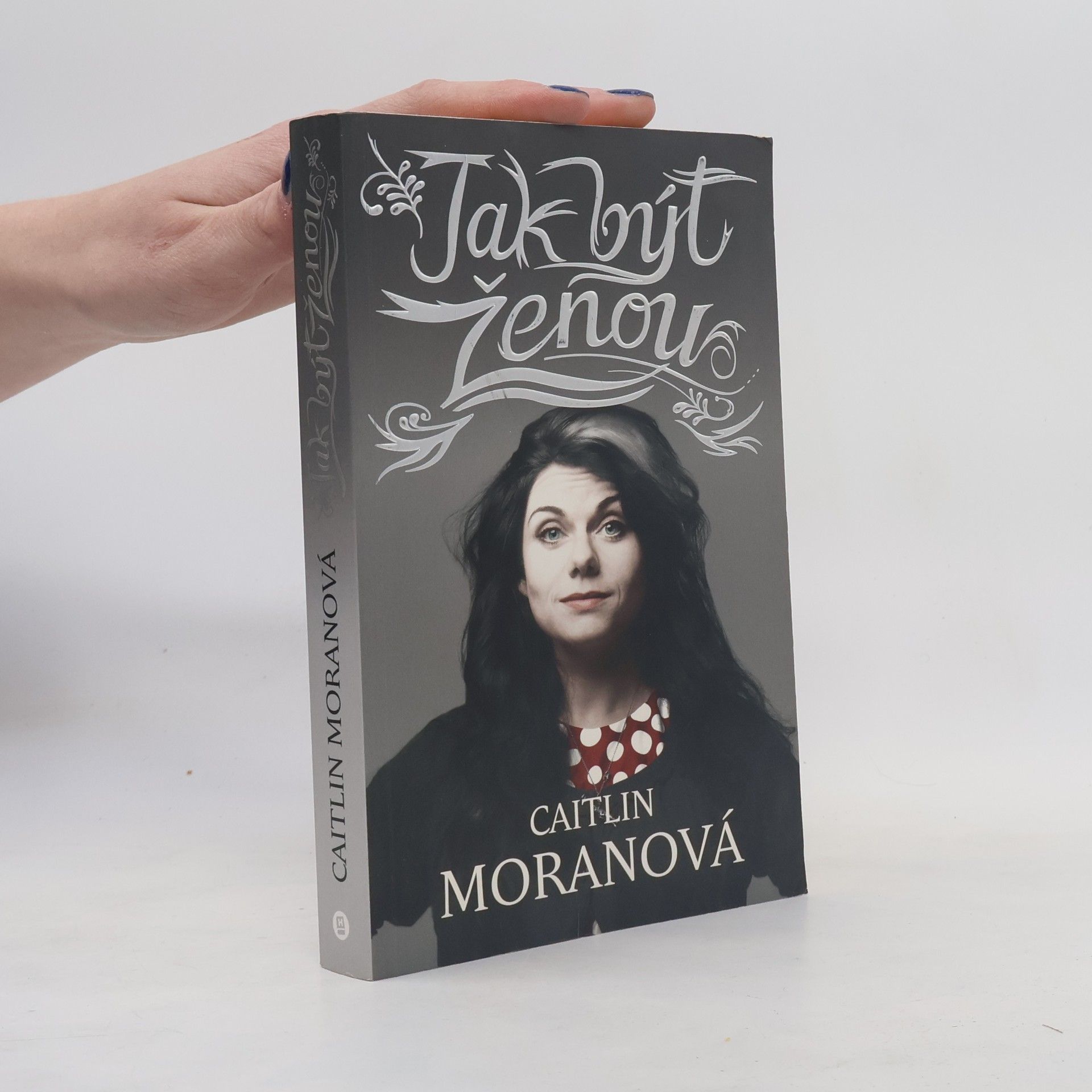 Caitlin Moran Jak být ženou