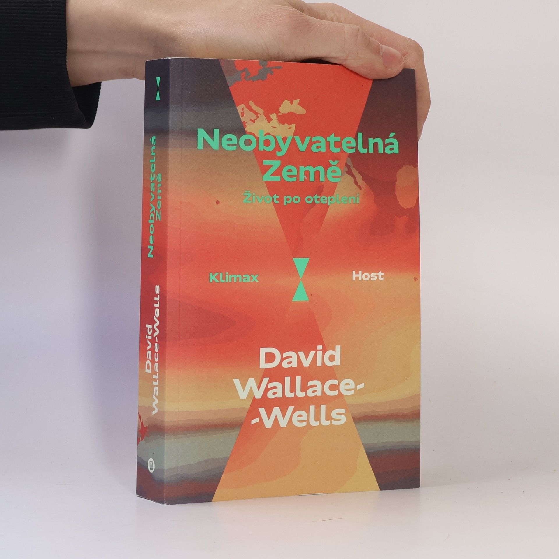 David Wallace-Wells Neobyvatelná Země : život po oteplení