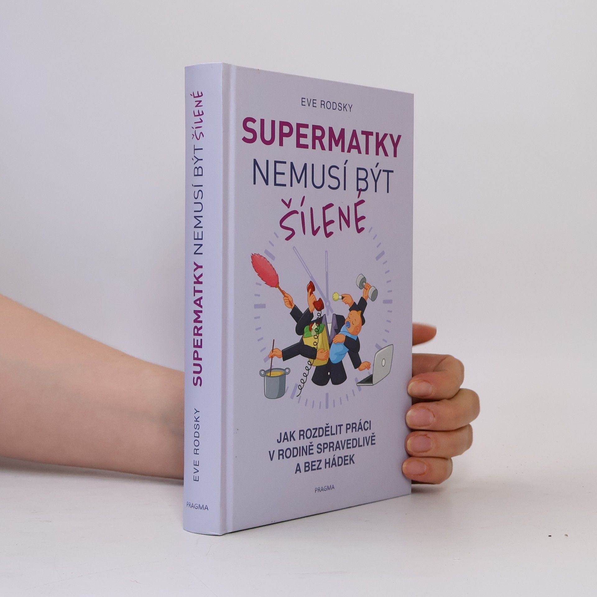 Eve Rodsky Supermatky nemusí být šílené