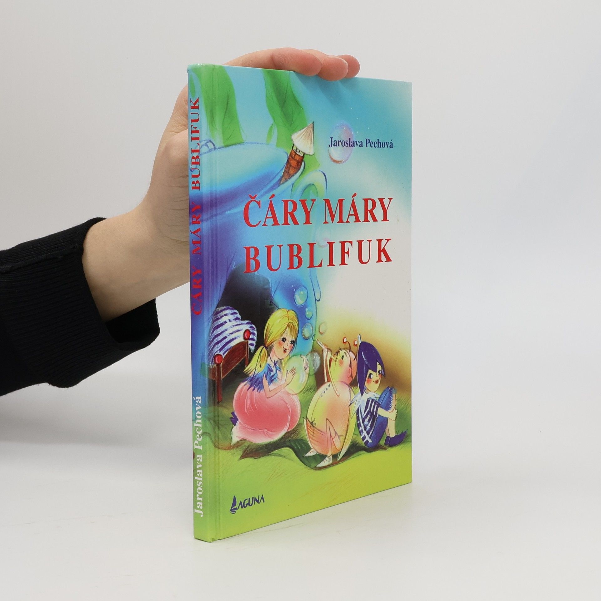 Jaroslava Pechová Čáry máry bublifuk
