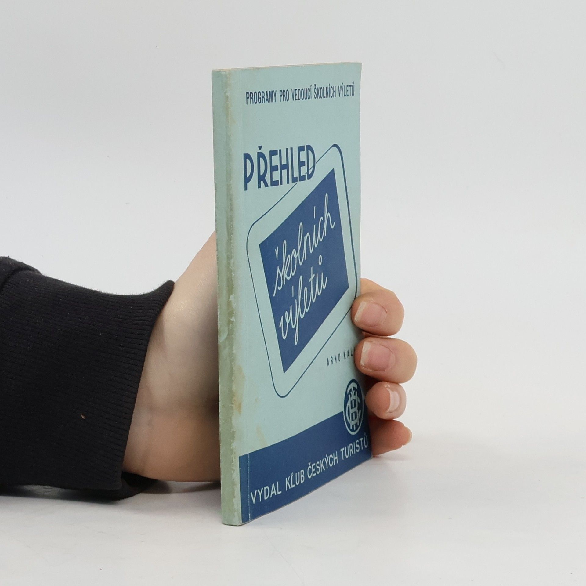 Arno Kalina Přehled školních výletů