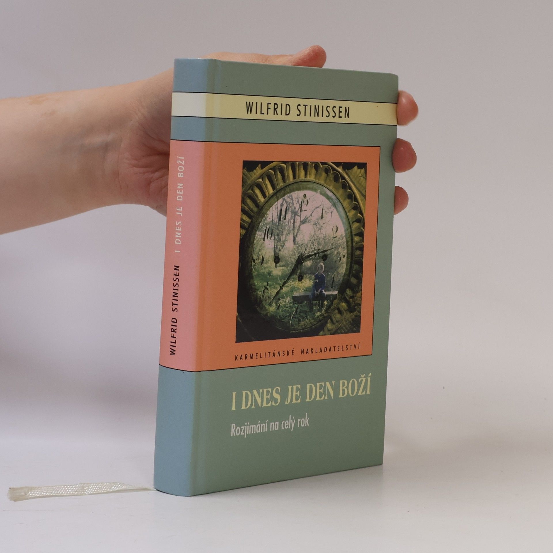 Wilfrid Stinissen I dnes je den boží : rozjímání na celý rok