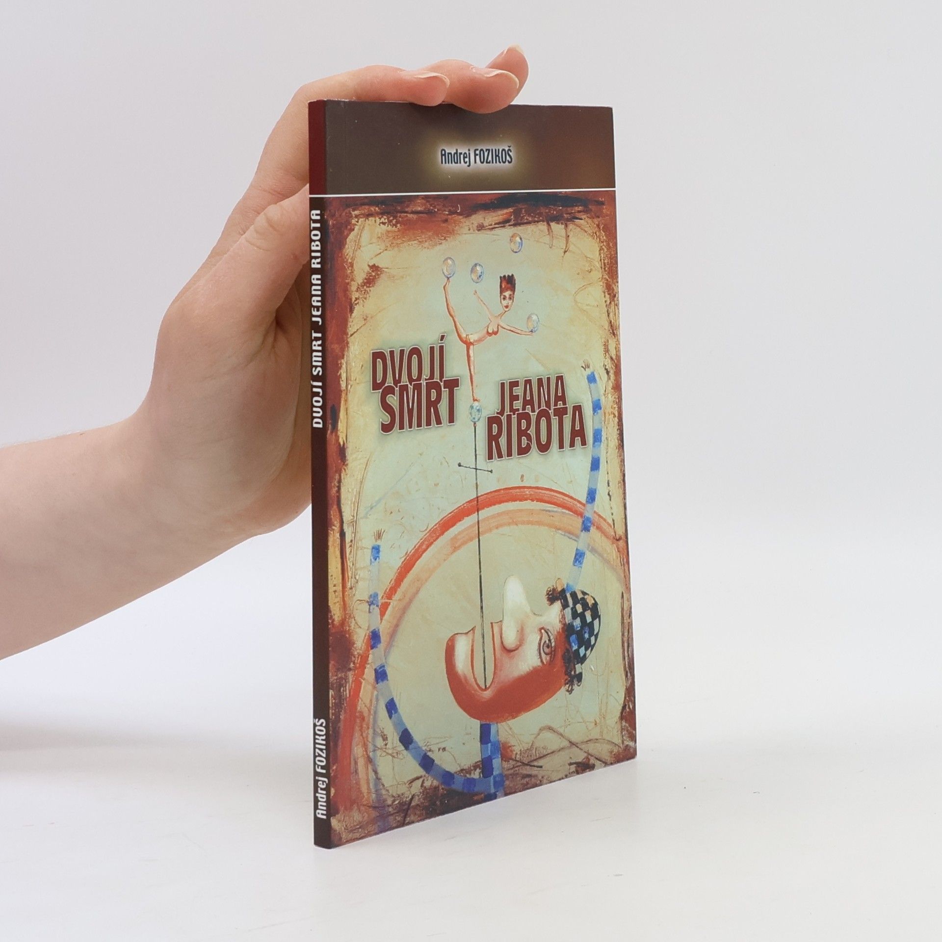 Andrej Fozikoš Dvojí smrt Jeana Ribota : sci-fi a jiné povídky
