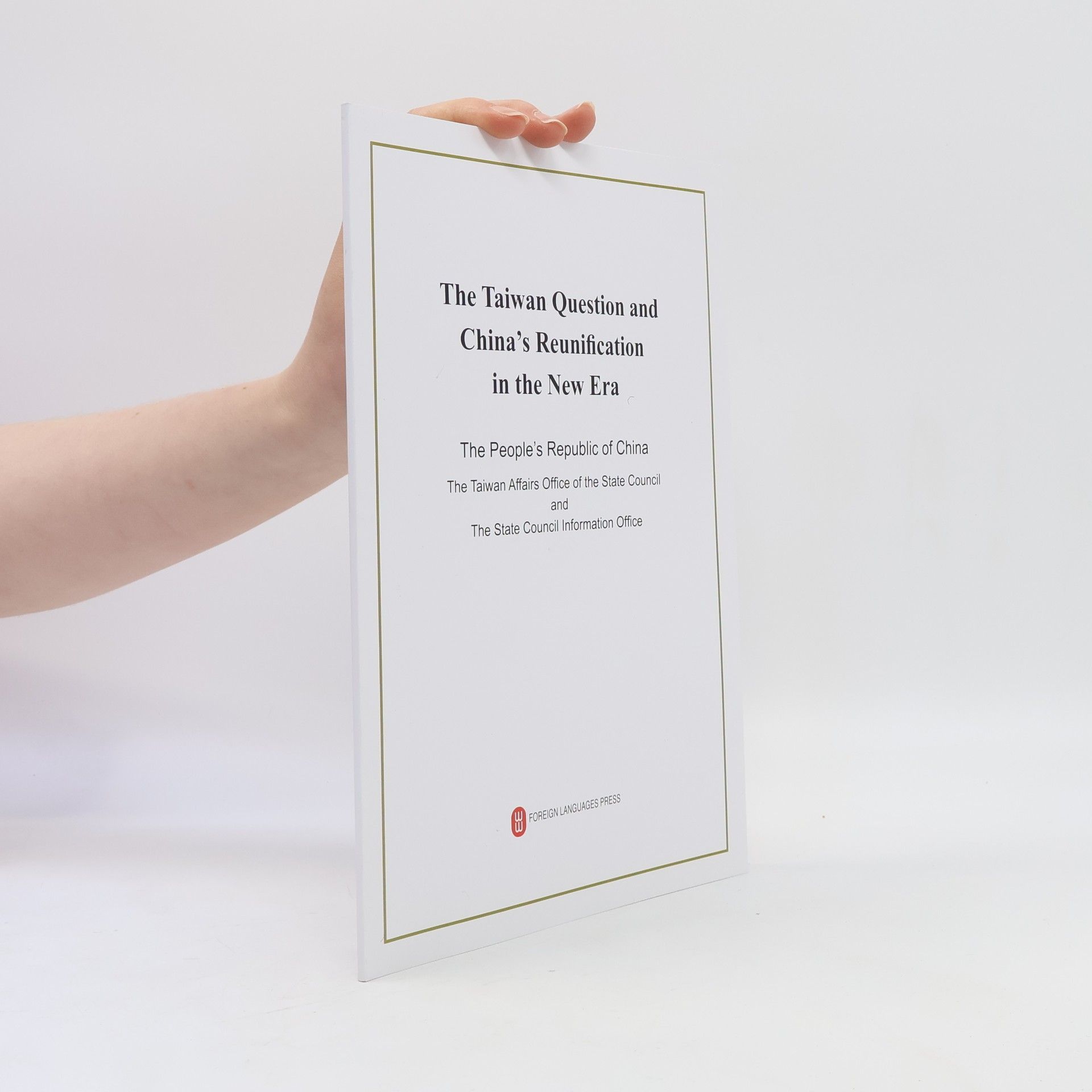 Autorenkollektiv The Taiwan Question and China's Reunification in the New Era