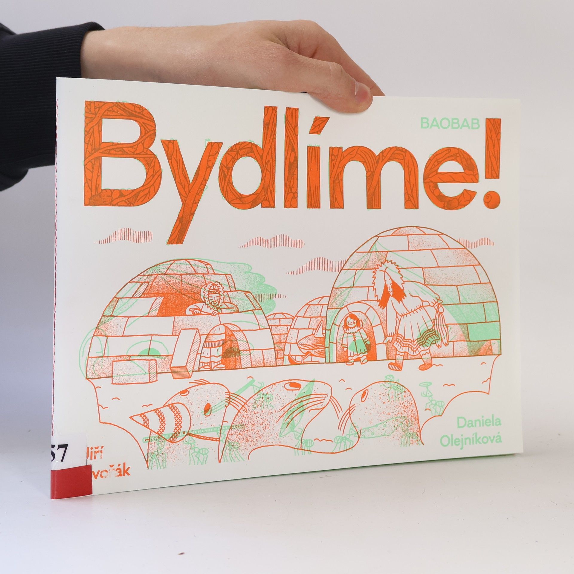 Jiří Dvořák Bydlíme! : podivuhodné příbytky zvířat a lidí