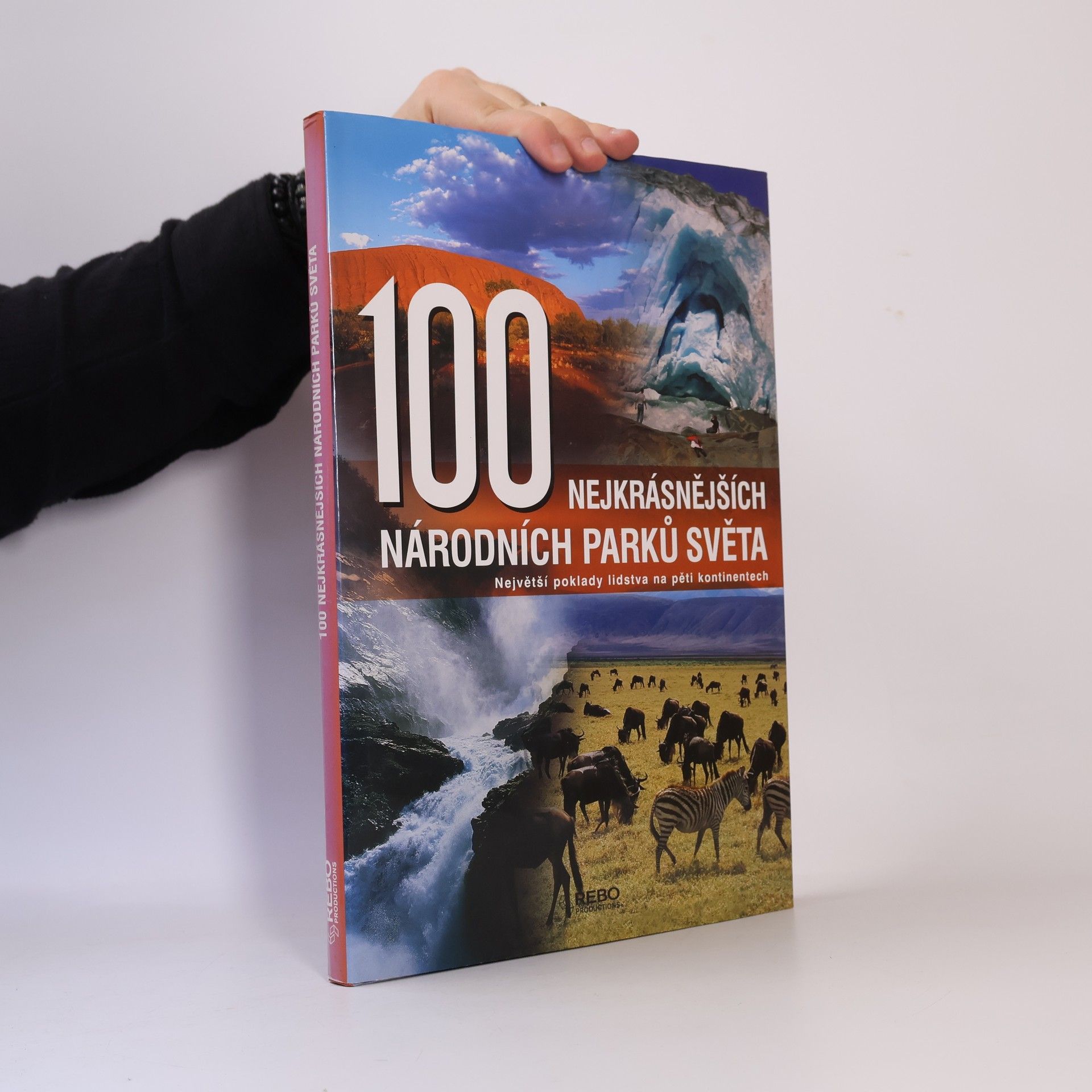 100 nejkrásnějších národních parků světa : cesta pěti kontinenty