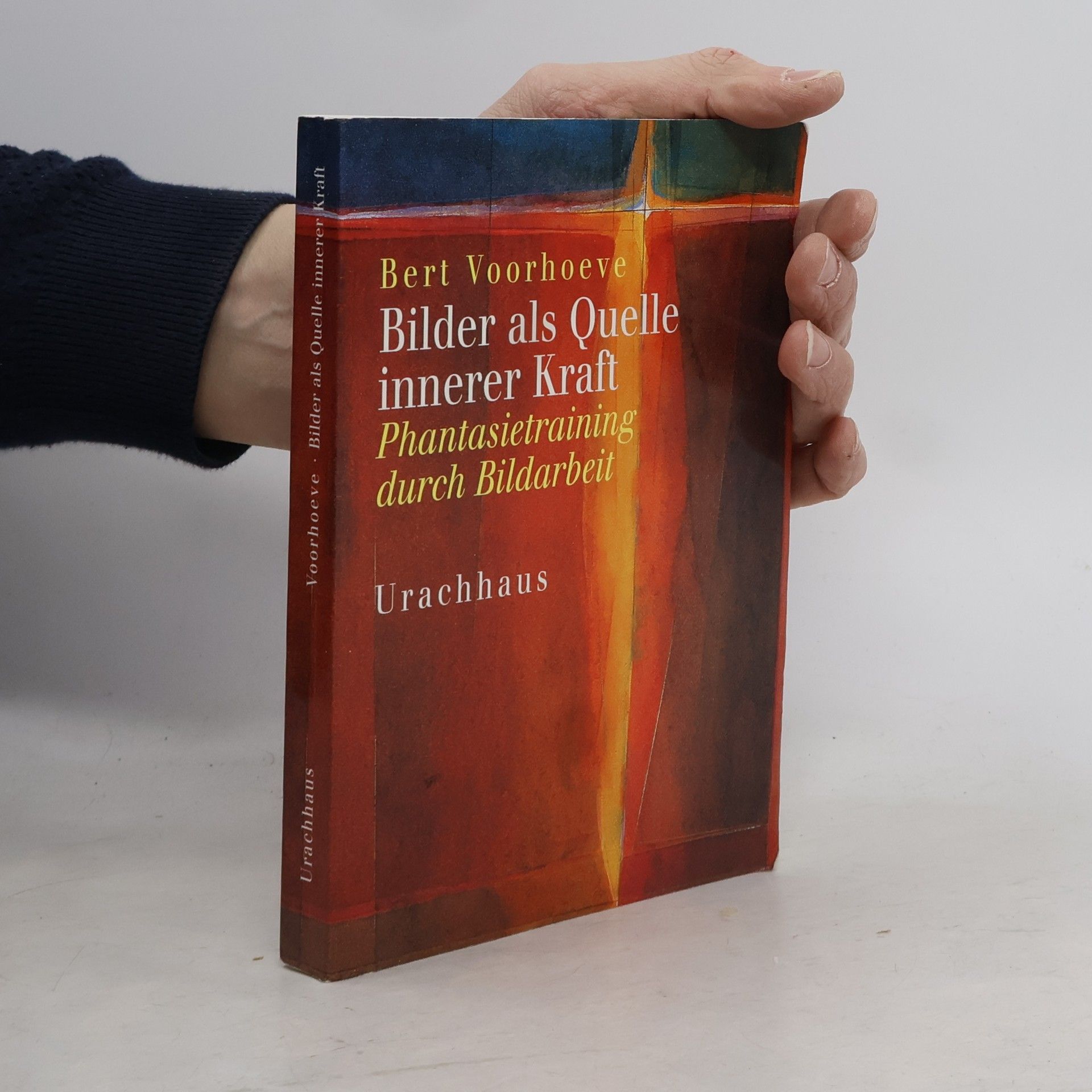 Bert Voorhoeve Bilder als Quelle innerer Kraft