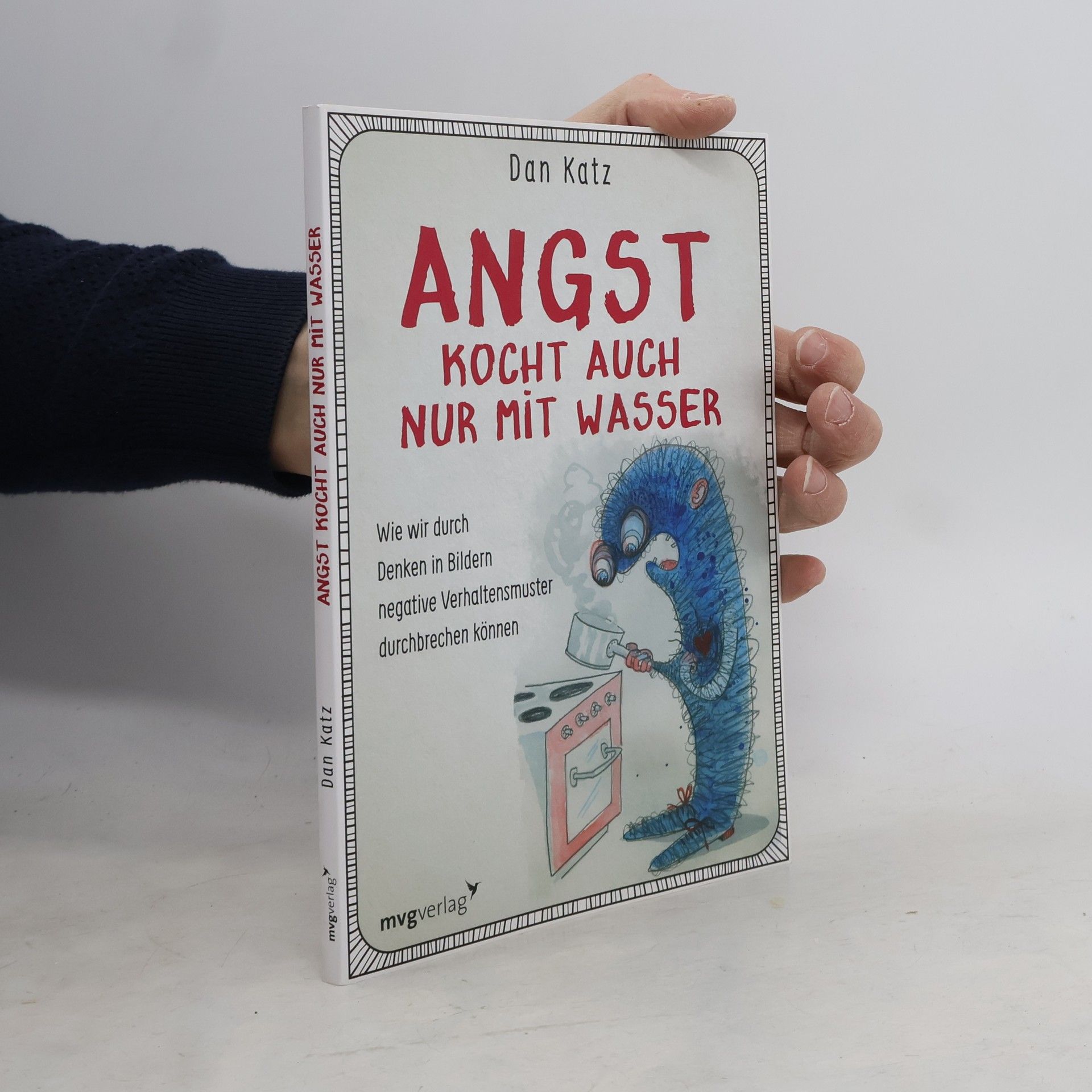 Angst kocht auch nur mit Wasser