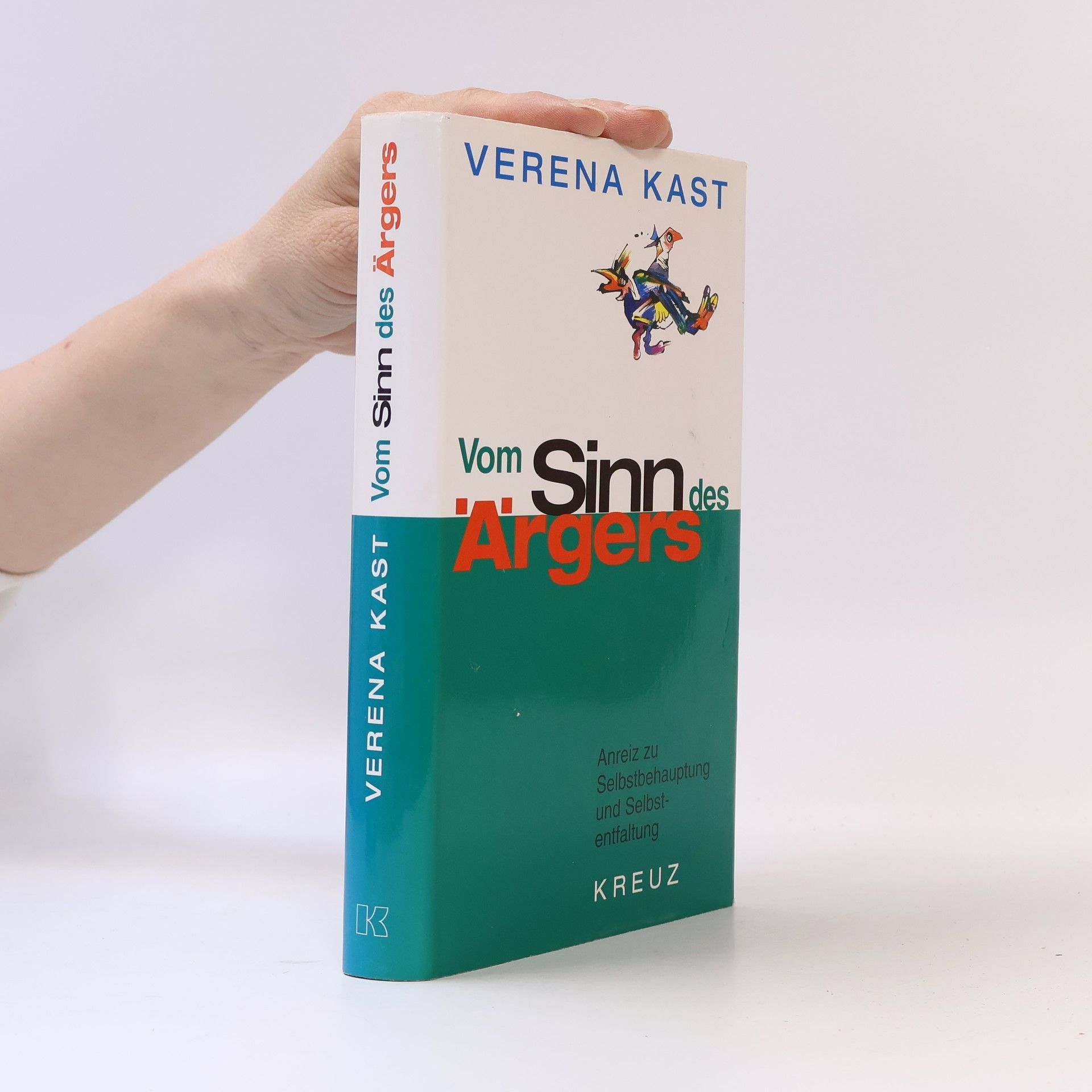 Verena Kast Vom Sinn des Ärgers