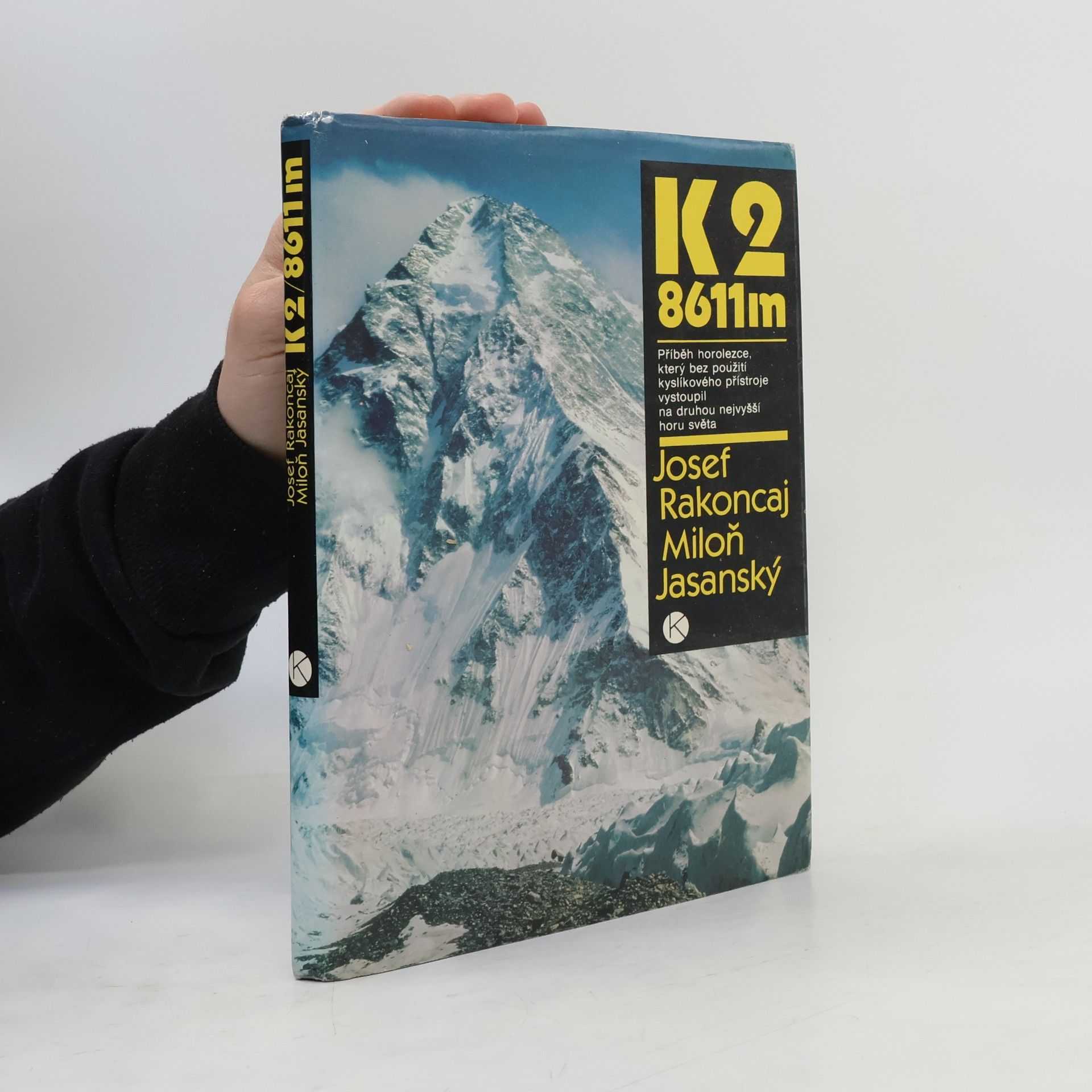 K2 8611 m. Neobyčejný příběh z druhé nejvyšší hory světa