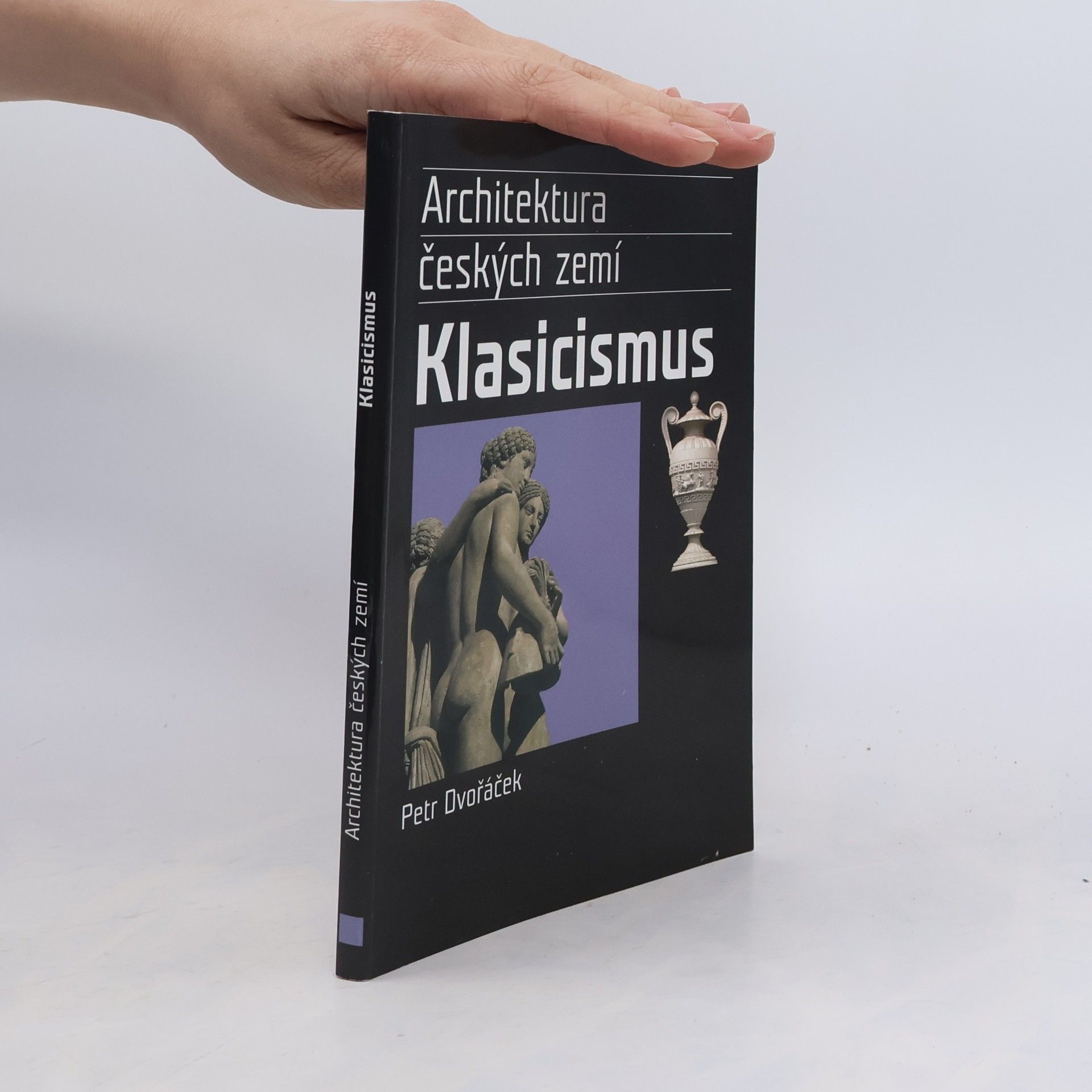Petr Dvořáček Klasicismus a romantický historismus