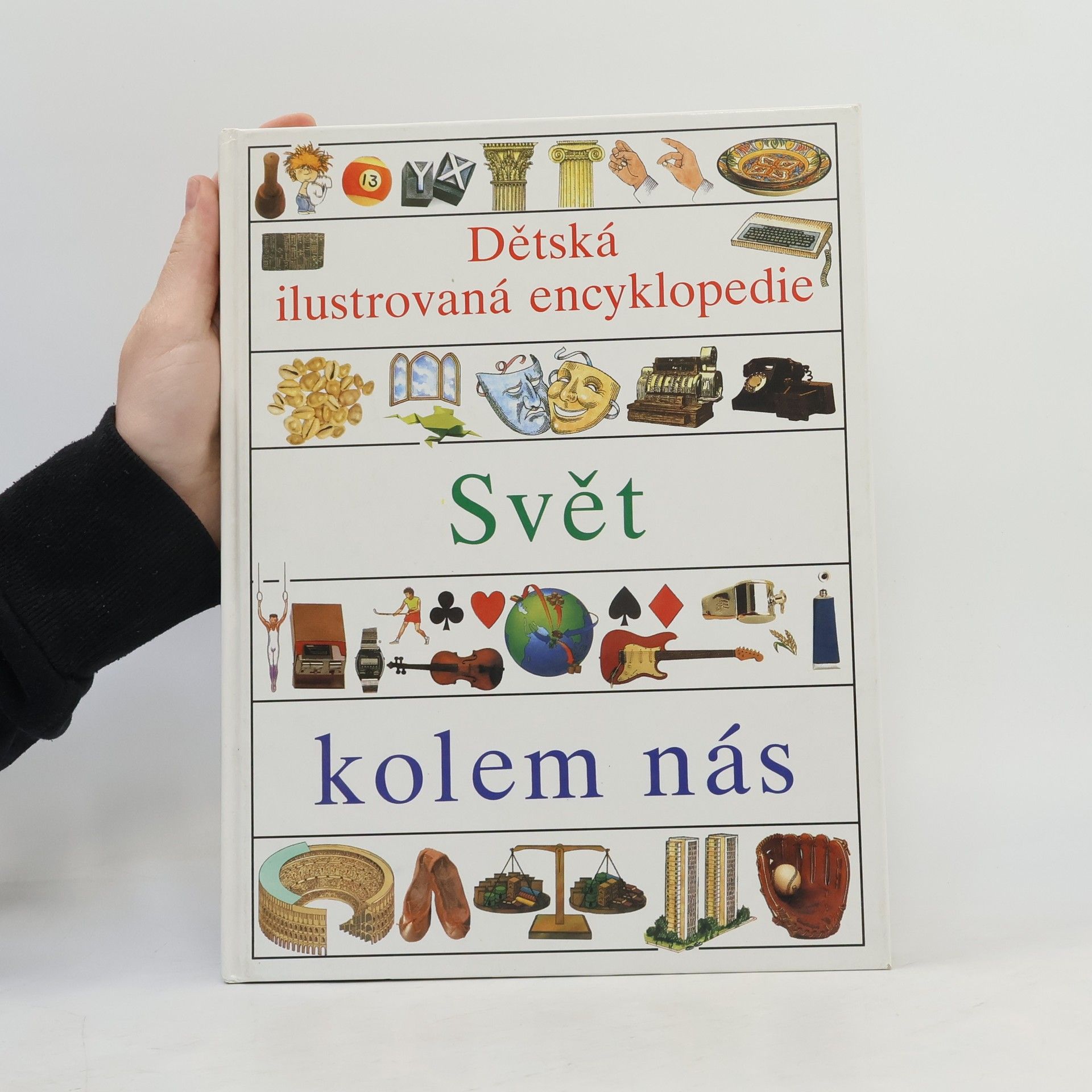 Autorenkollektiv Detská ilustrovaná encyklopédia IV. Svet okolo nás
