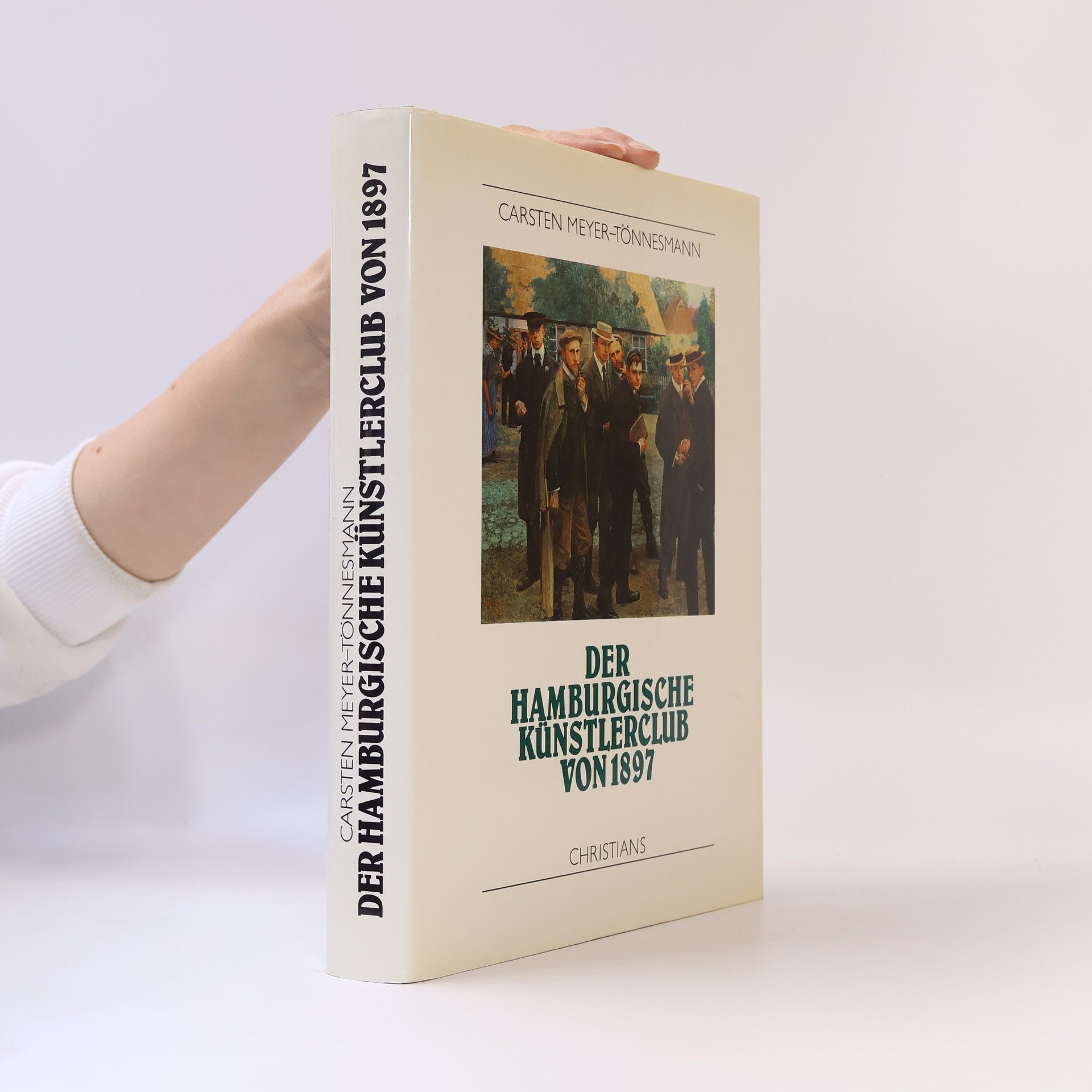 Carsten Meyer-Tönnesmann Der Hamburgische Künstlerclub von 1897