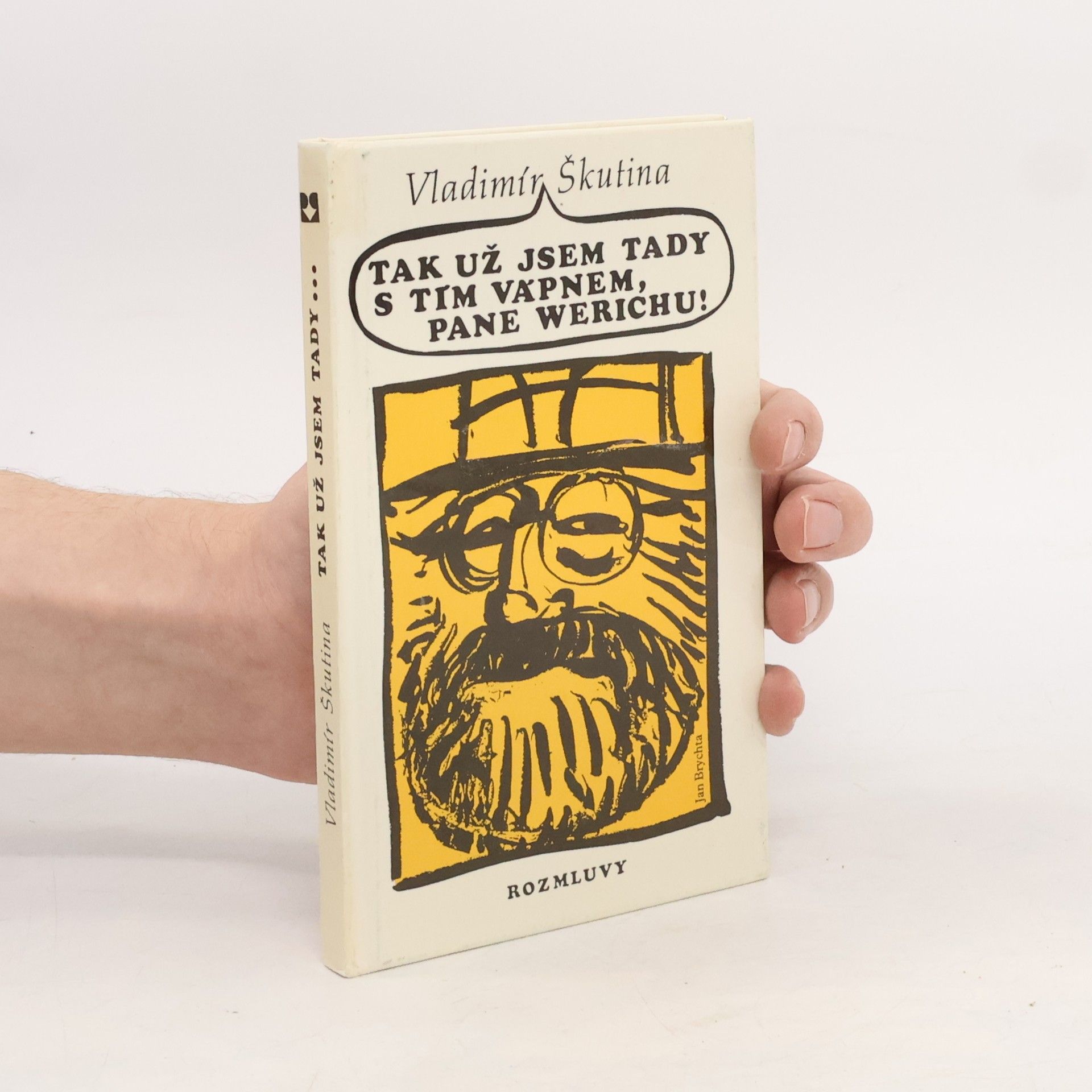 Vladimír Škutina Tak už jsem tady s tím vápnem, pane Werichu!