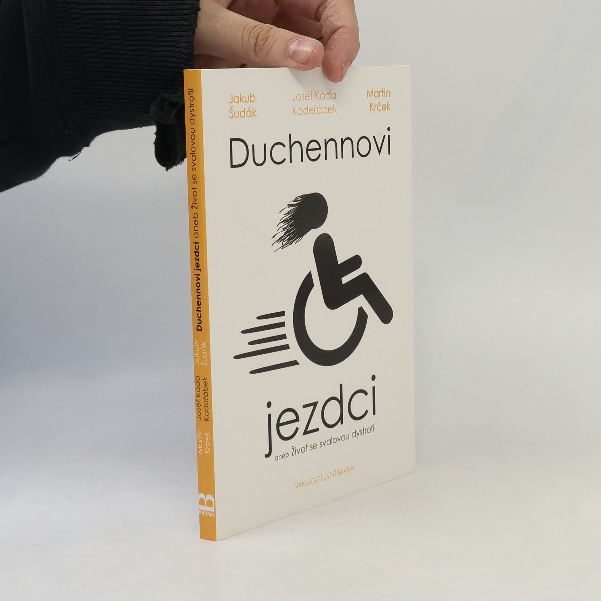 Duchennovi jezdci, aneb, Život se svalovou dystrofií