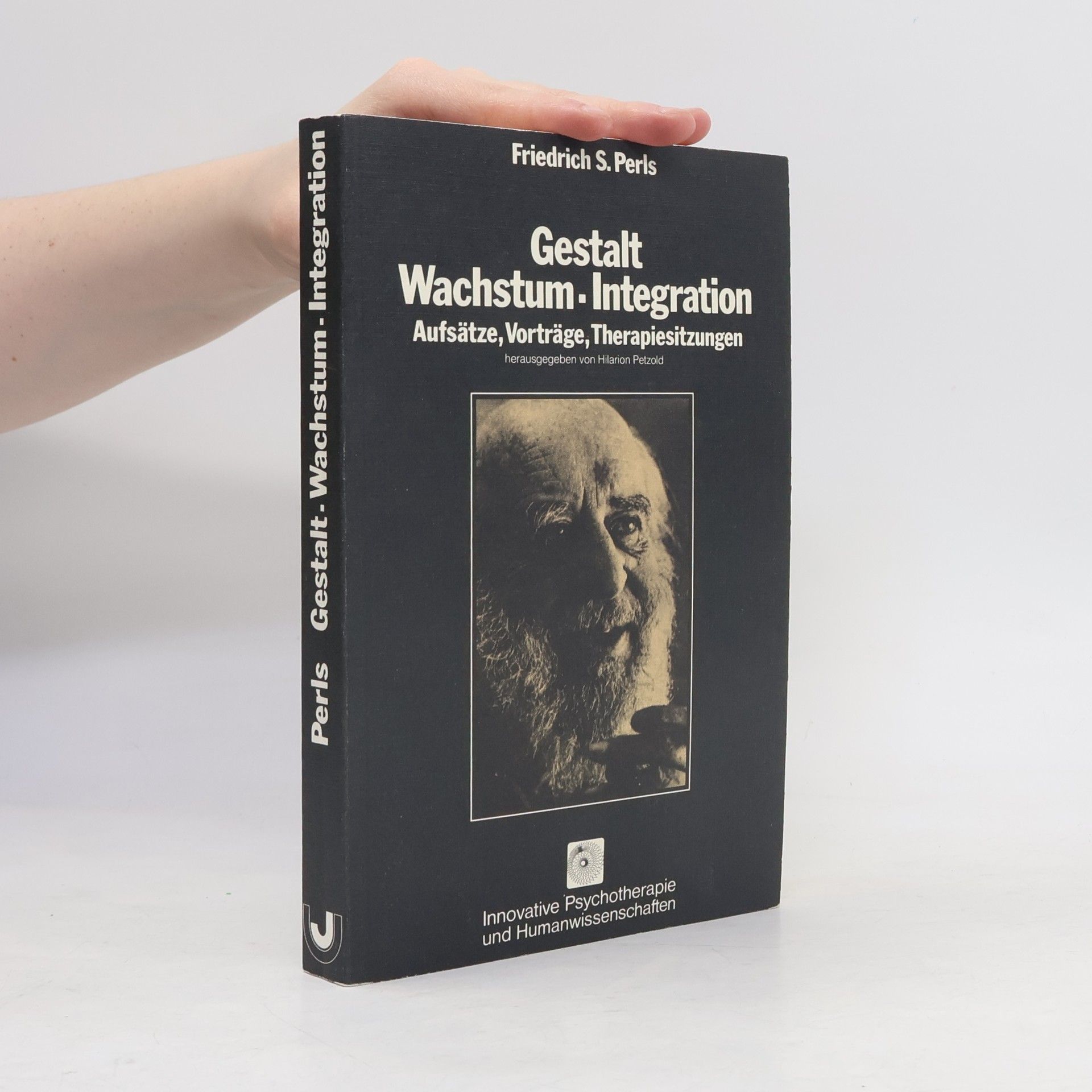 Frederick S. Perls Gestalt, Wachstum, Integration