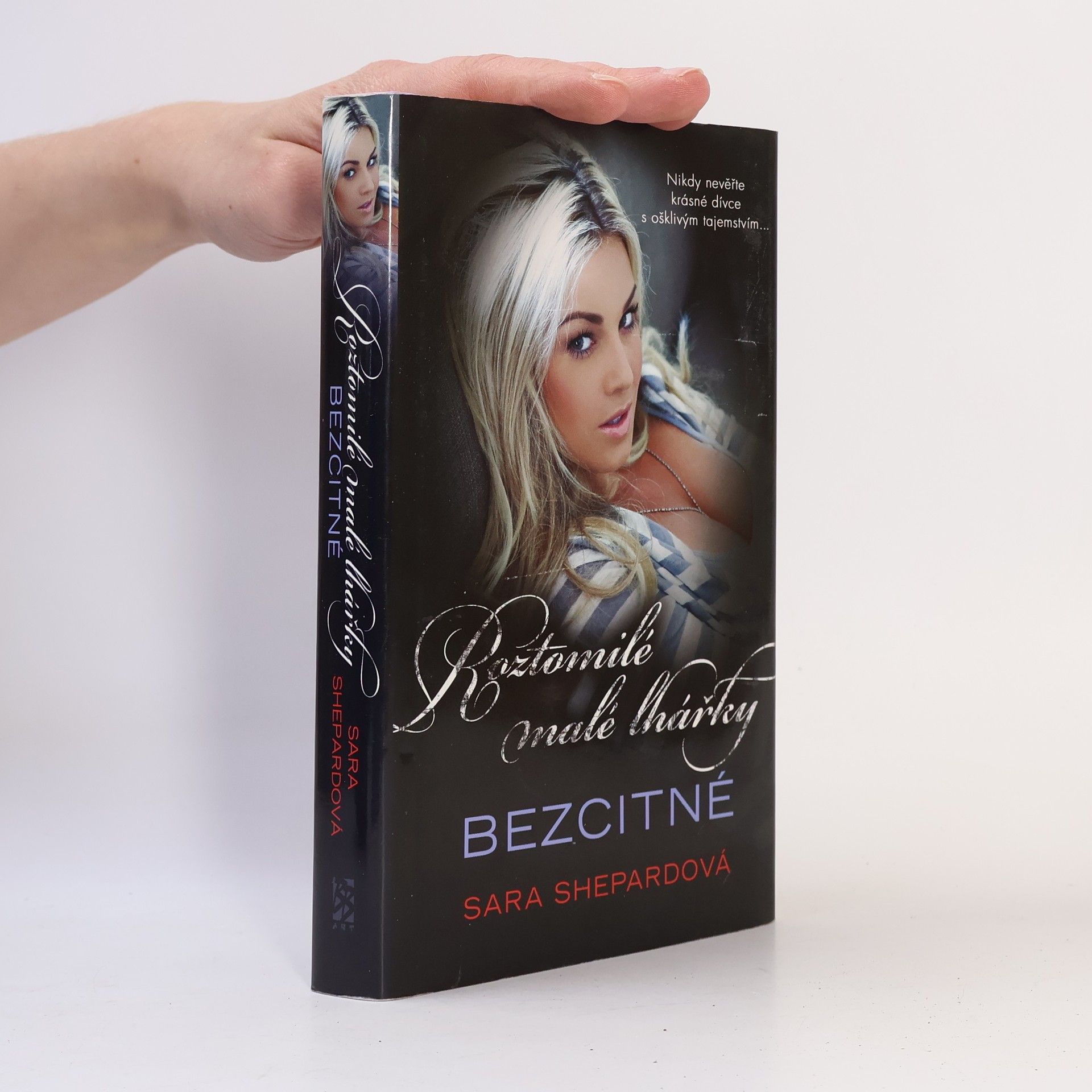 Sara Shepard Roztomilé malé lhářky: Bezcitné