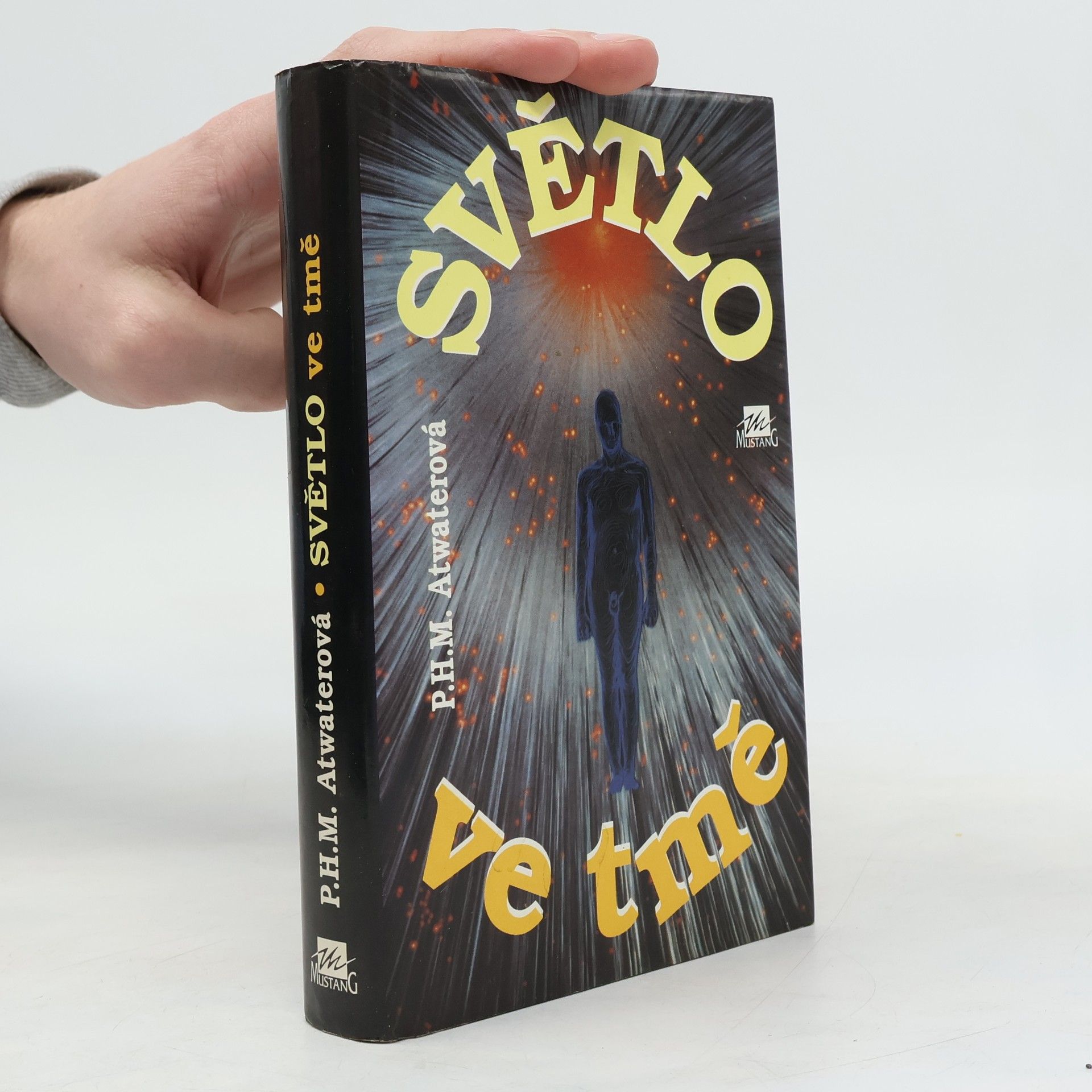 Phyllis Atwater Světlo ve tmě, aneb, Co nevíte o klinické smrti