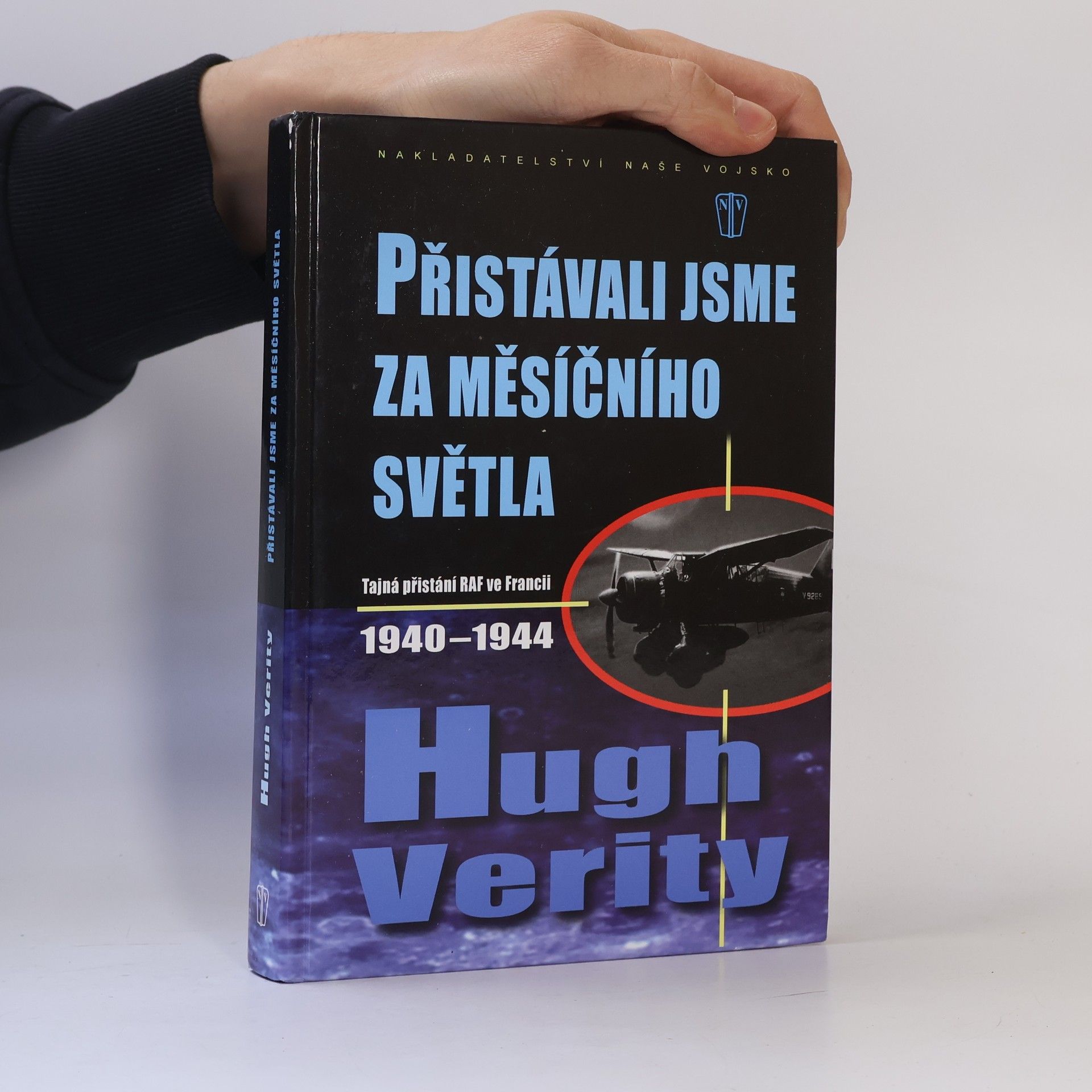 Hugh Verity Přistávali jsme za měsíčního světla. Tajná přistání RAF ve Francii 1940-1944