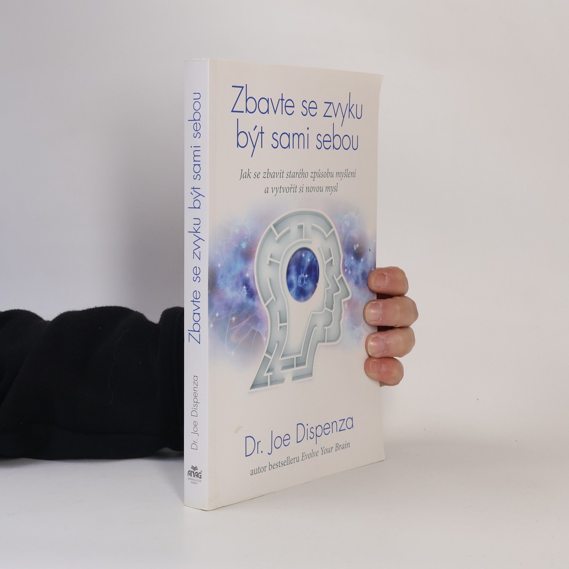 Joe Dispenza Zbavte se zvyku být sami sebou