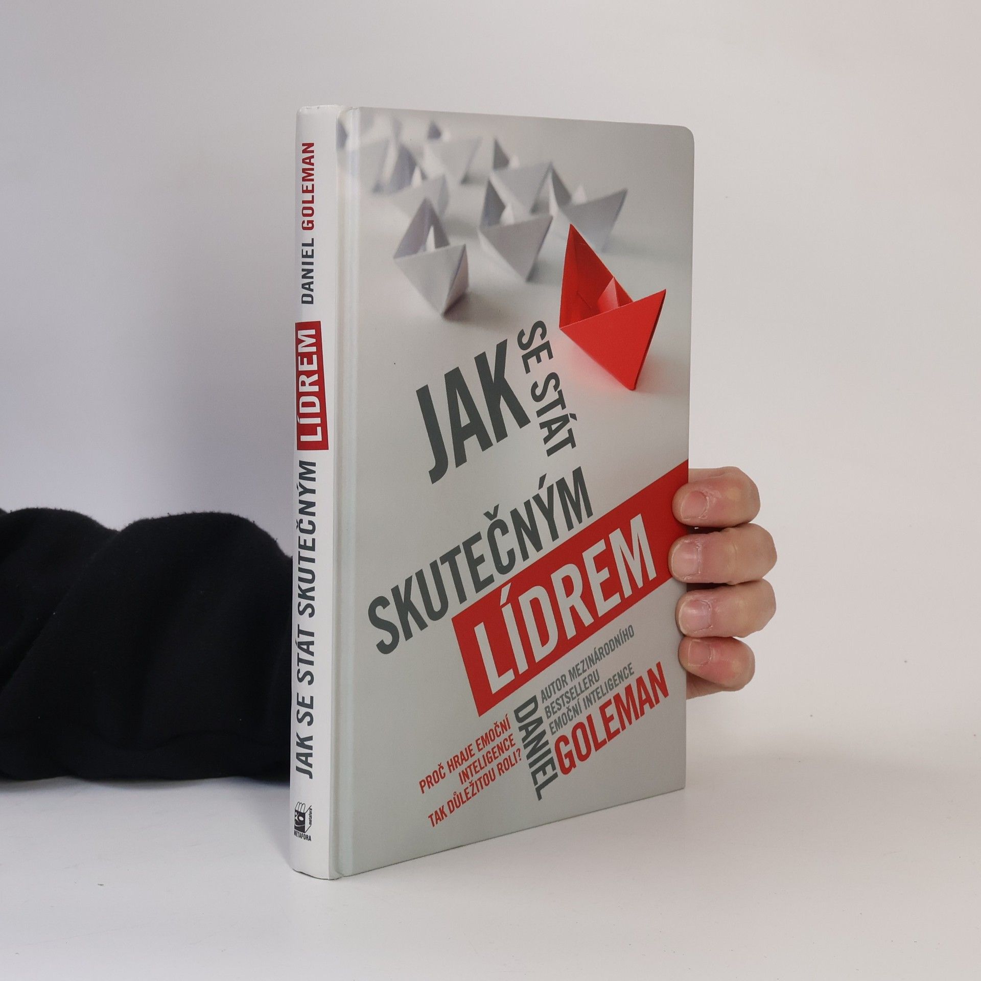 Daniel Goleman Jak se stát skutečným lídrem