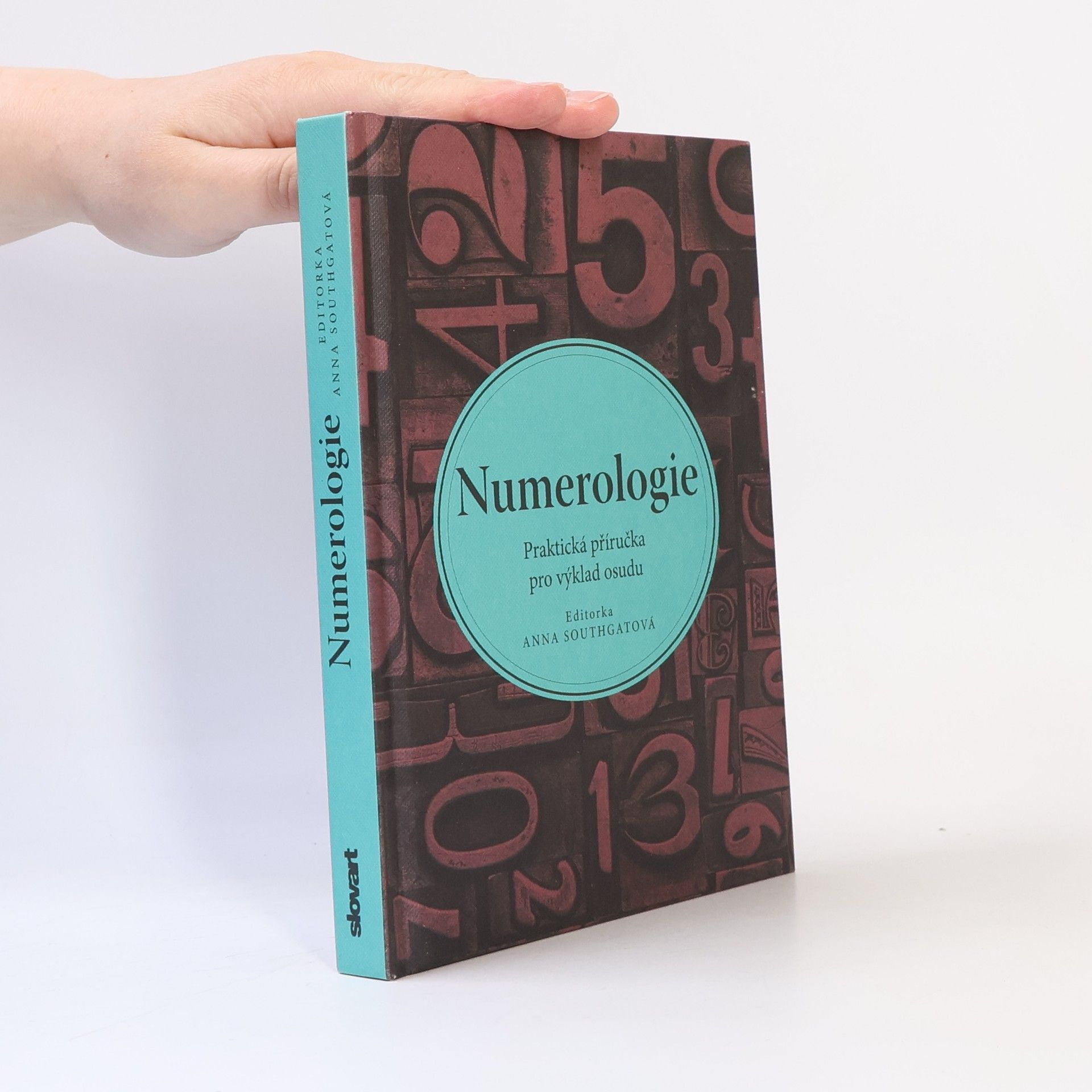 Anna Southgate Numerologie : praktická příručka pro výklad osudu