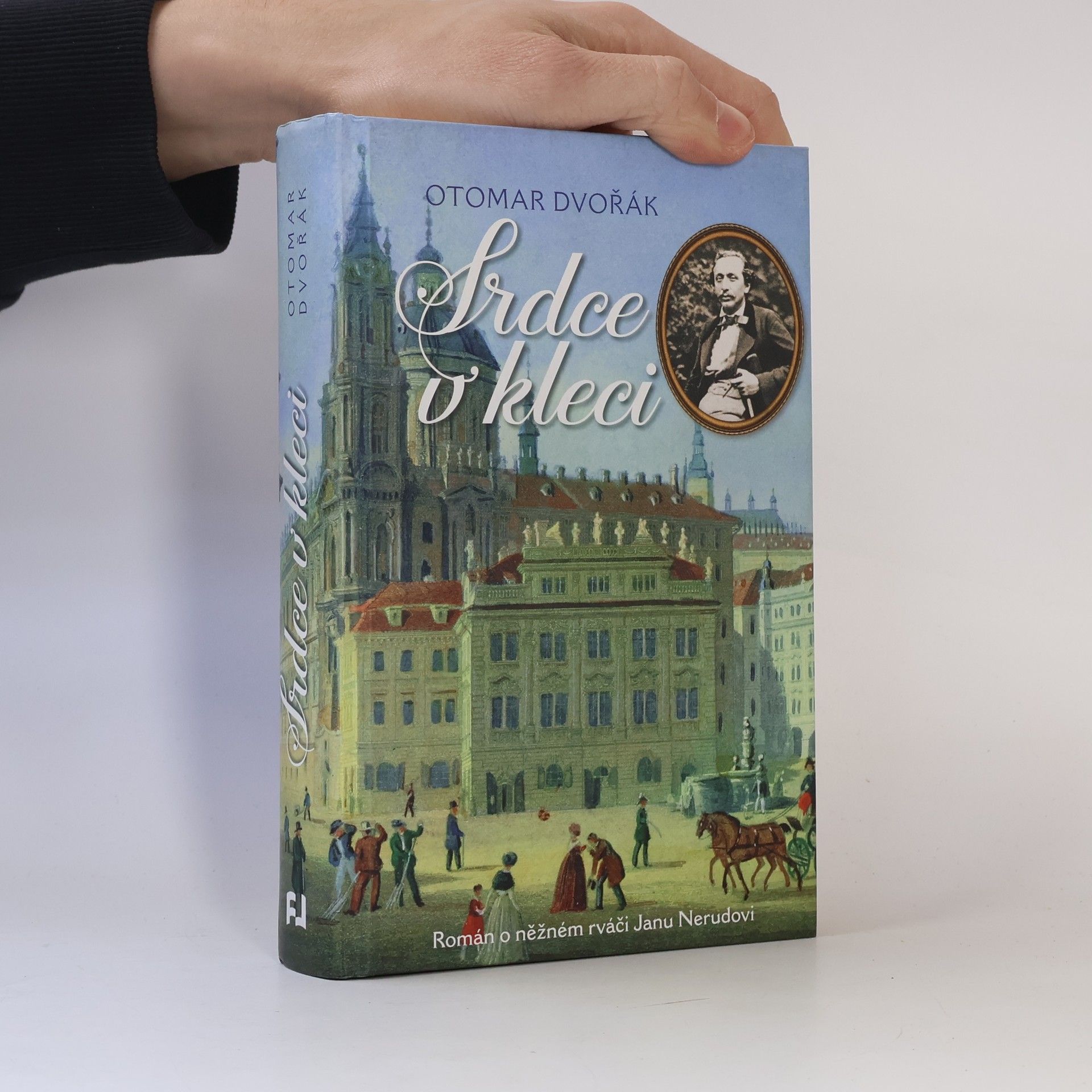 Otomar Dvořák Srdce v kleci - Román o něžném rváči Janu Nerudovi