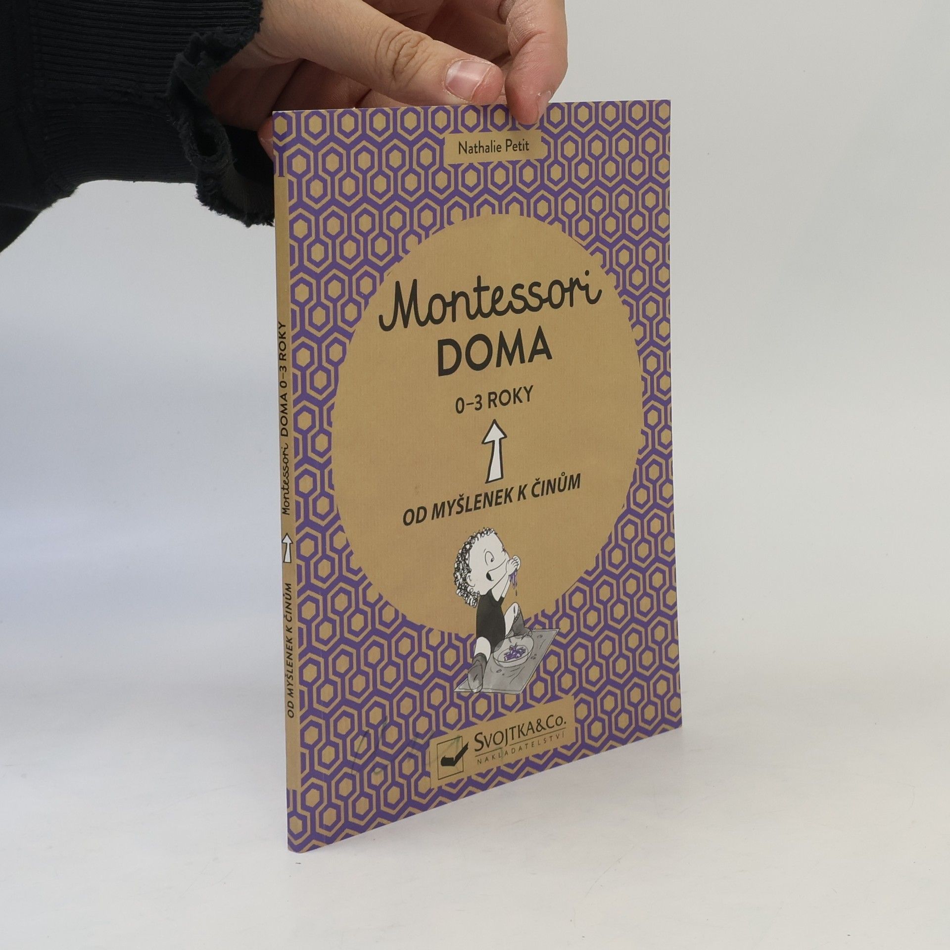 Virginie Maillard Montessori doma. Od myšlenek k činům. 0-3 roky