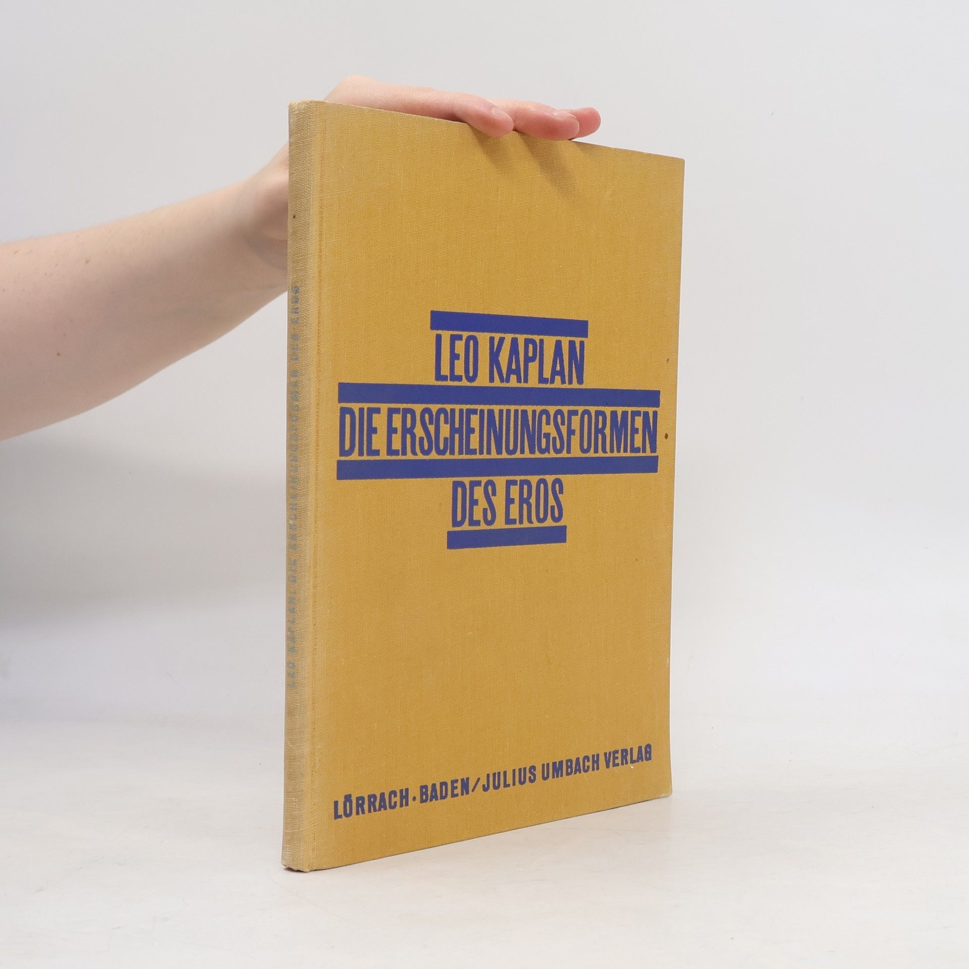 Leo Kaplan Die Erscheinungsformen des Eros