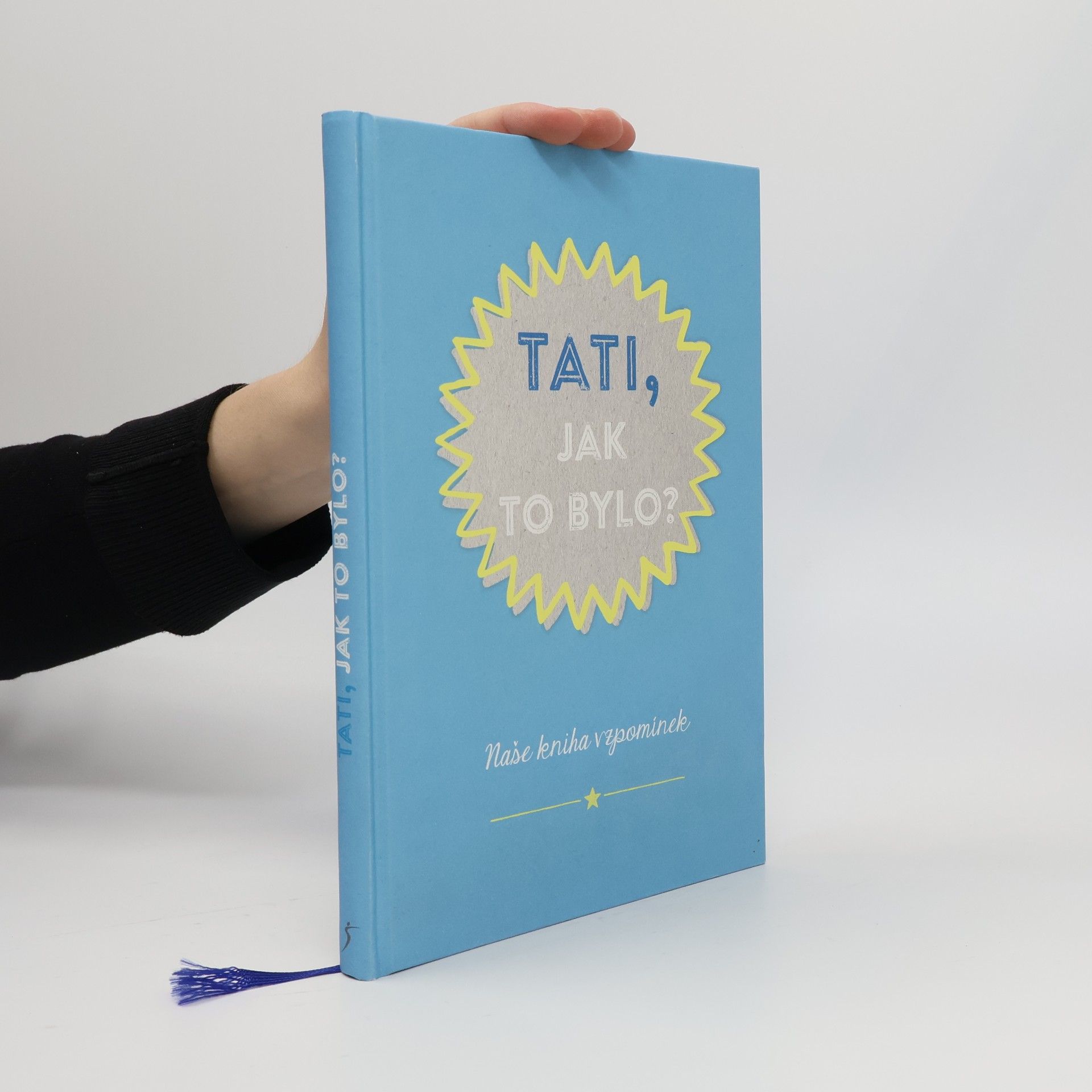 Kolektiv autorů Tati, jak to bylo?