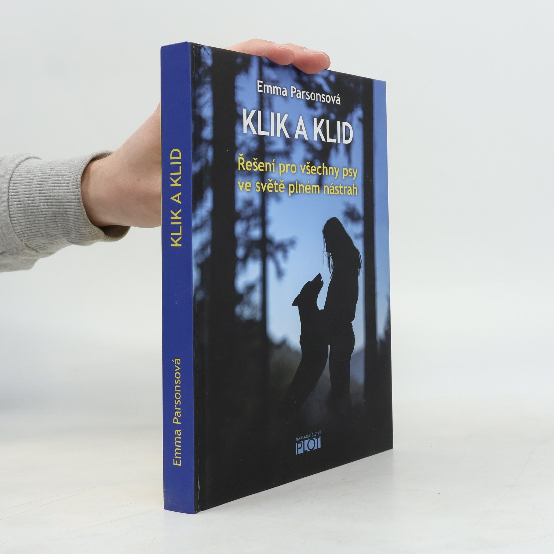 Emma Parsons Klik a klid: řešení pro všechny psy ve světě plném nástrah