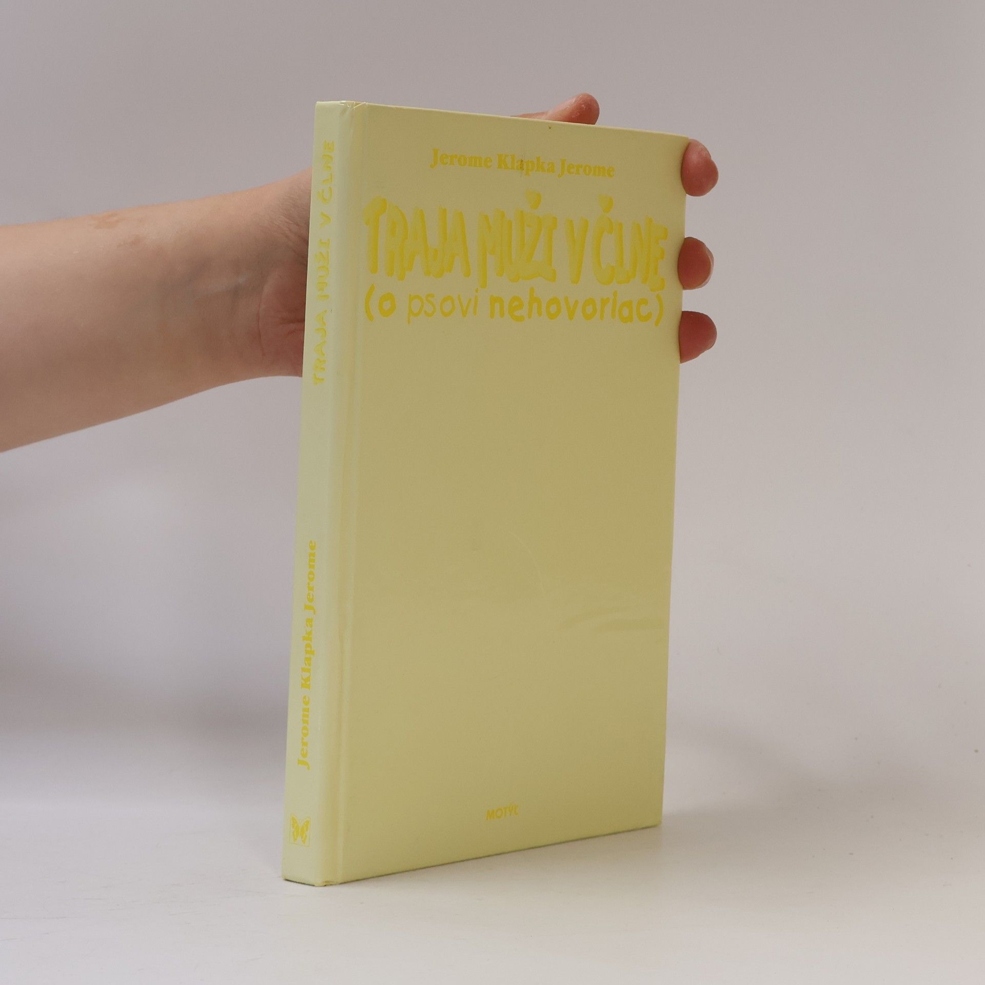 Jerome K. Jerome Traja muži v člne (o psovi nehovoriac)