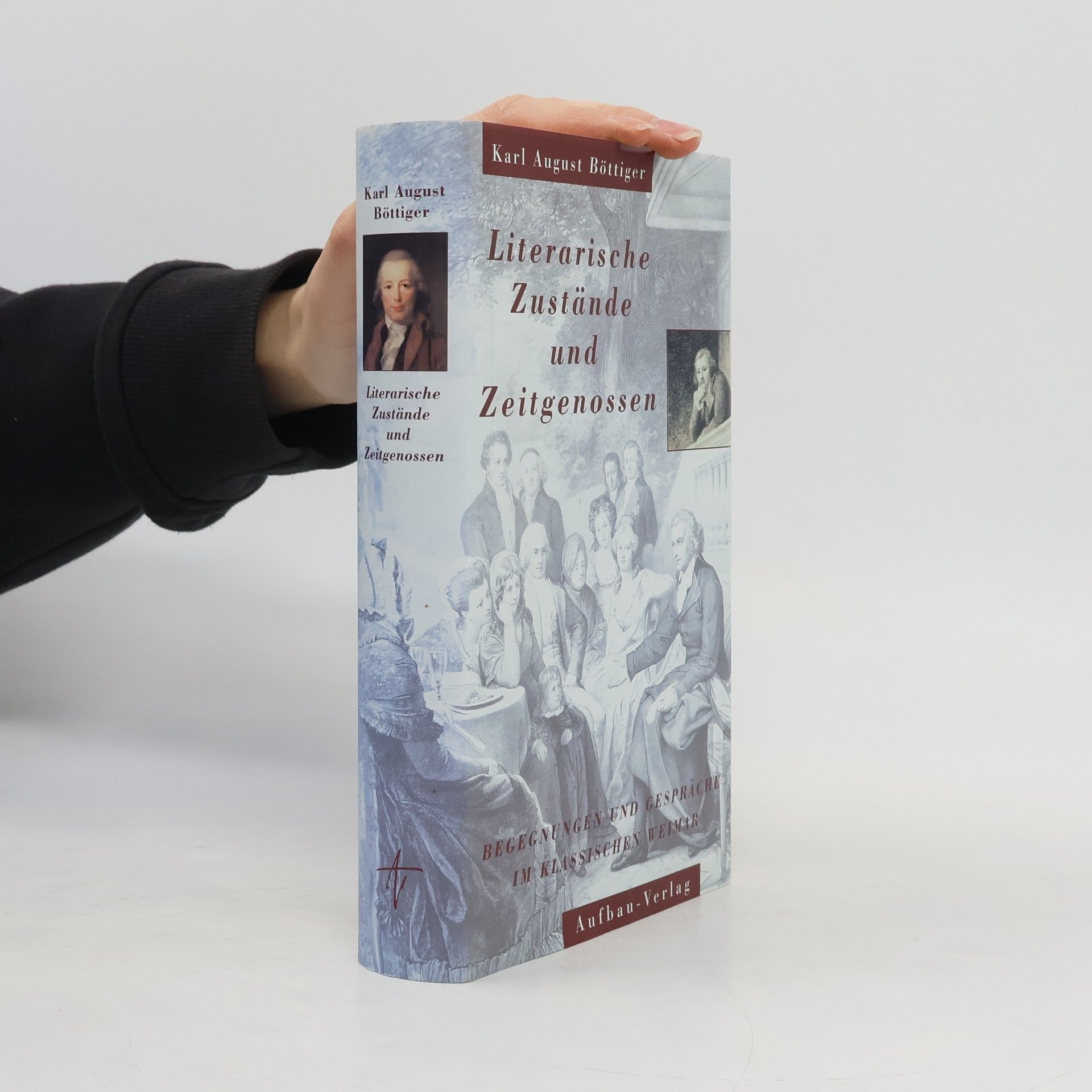 Karl Böttiger Literarische Zustände und Zeitgenossen