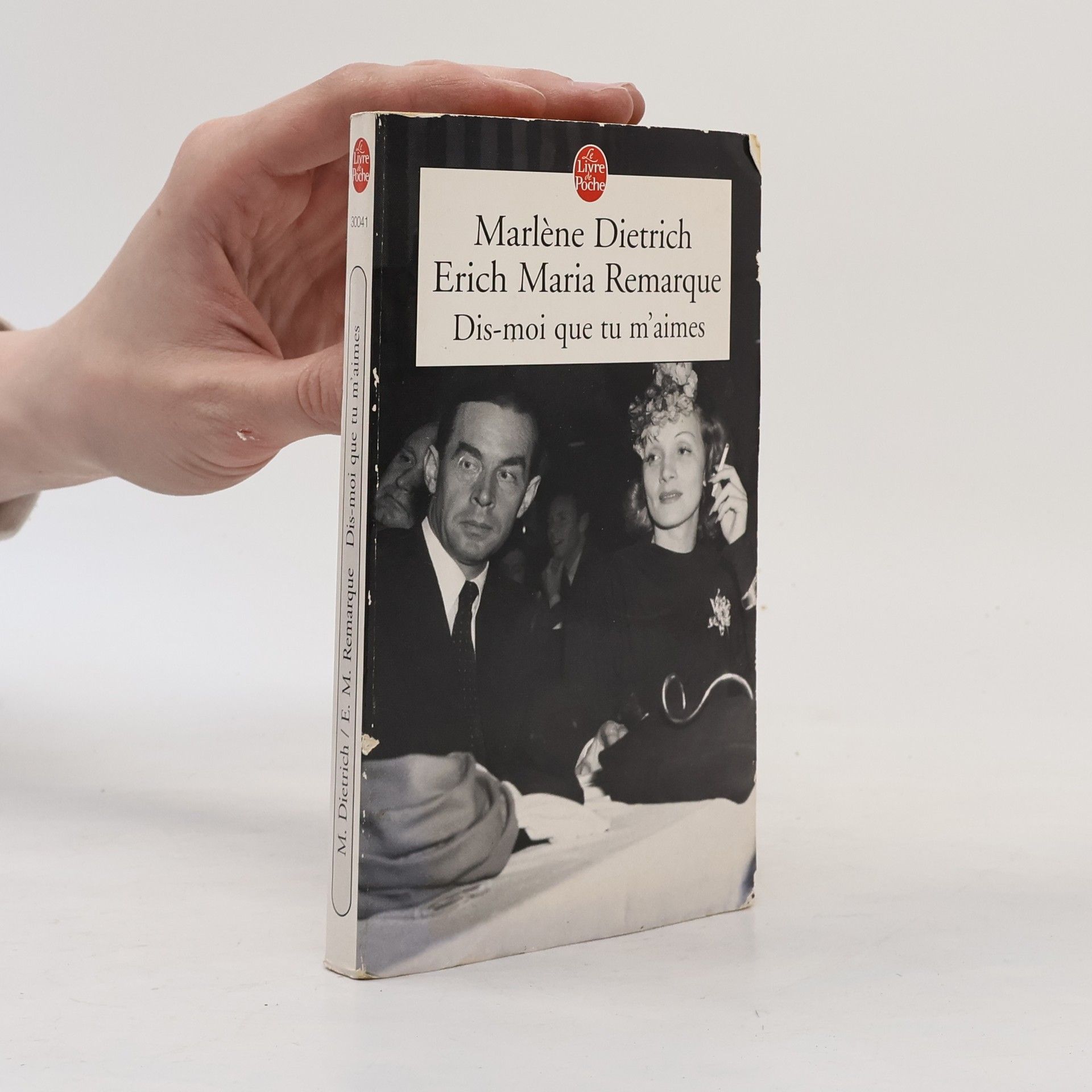 Erich Maria Remarque Le Livre de Poche: Dis-moi que tu m'aimes