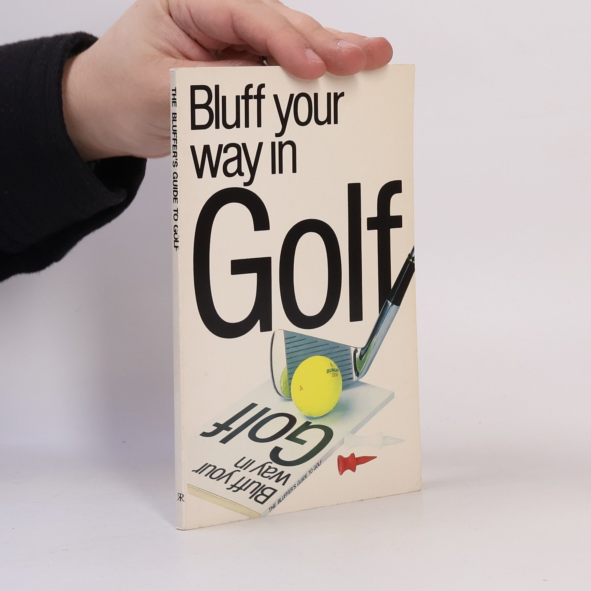 Adam Ruck The Bluffer's Guides: Bluff Your Way in Golf