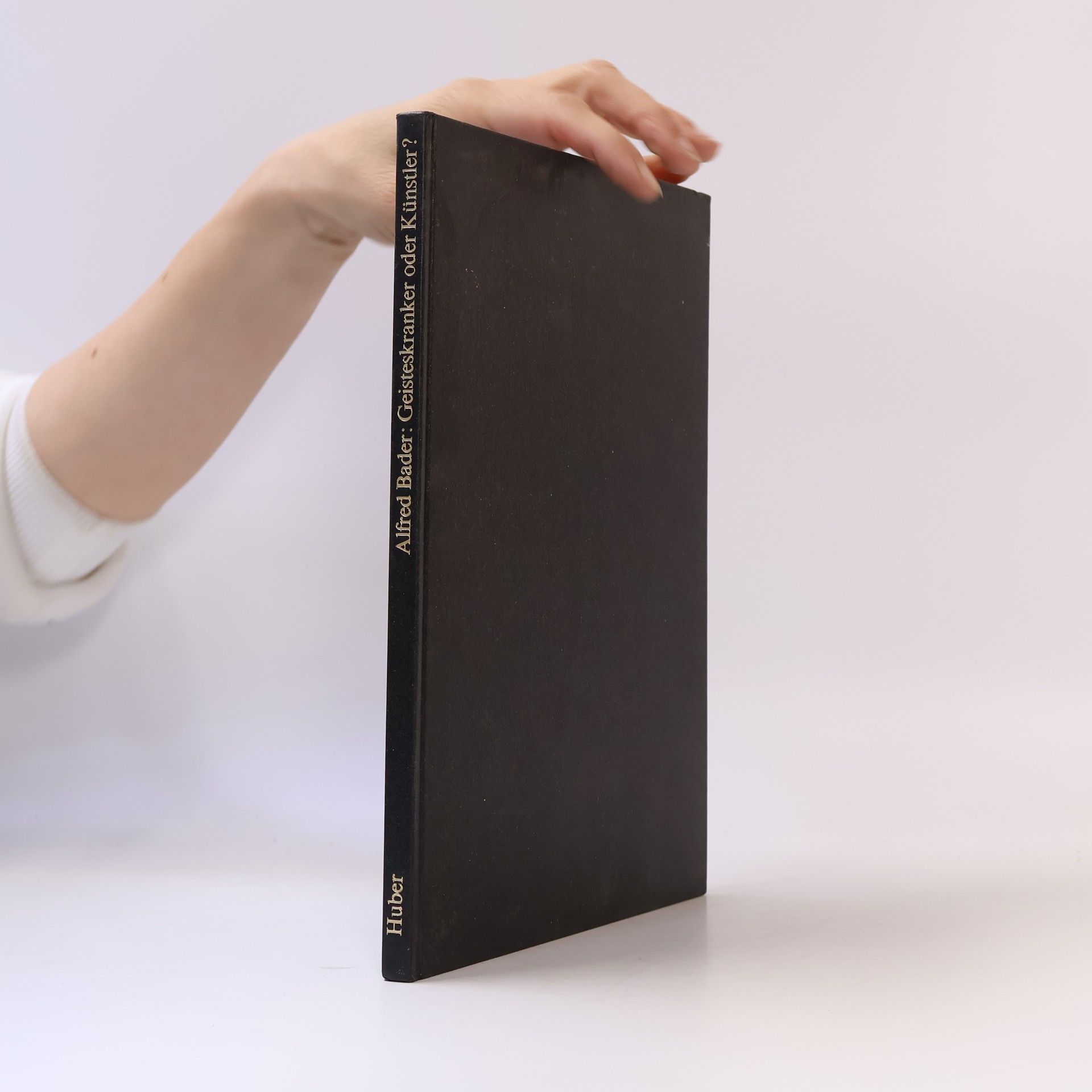 Alfred Bader Geisteskranker oder Künstler?