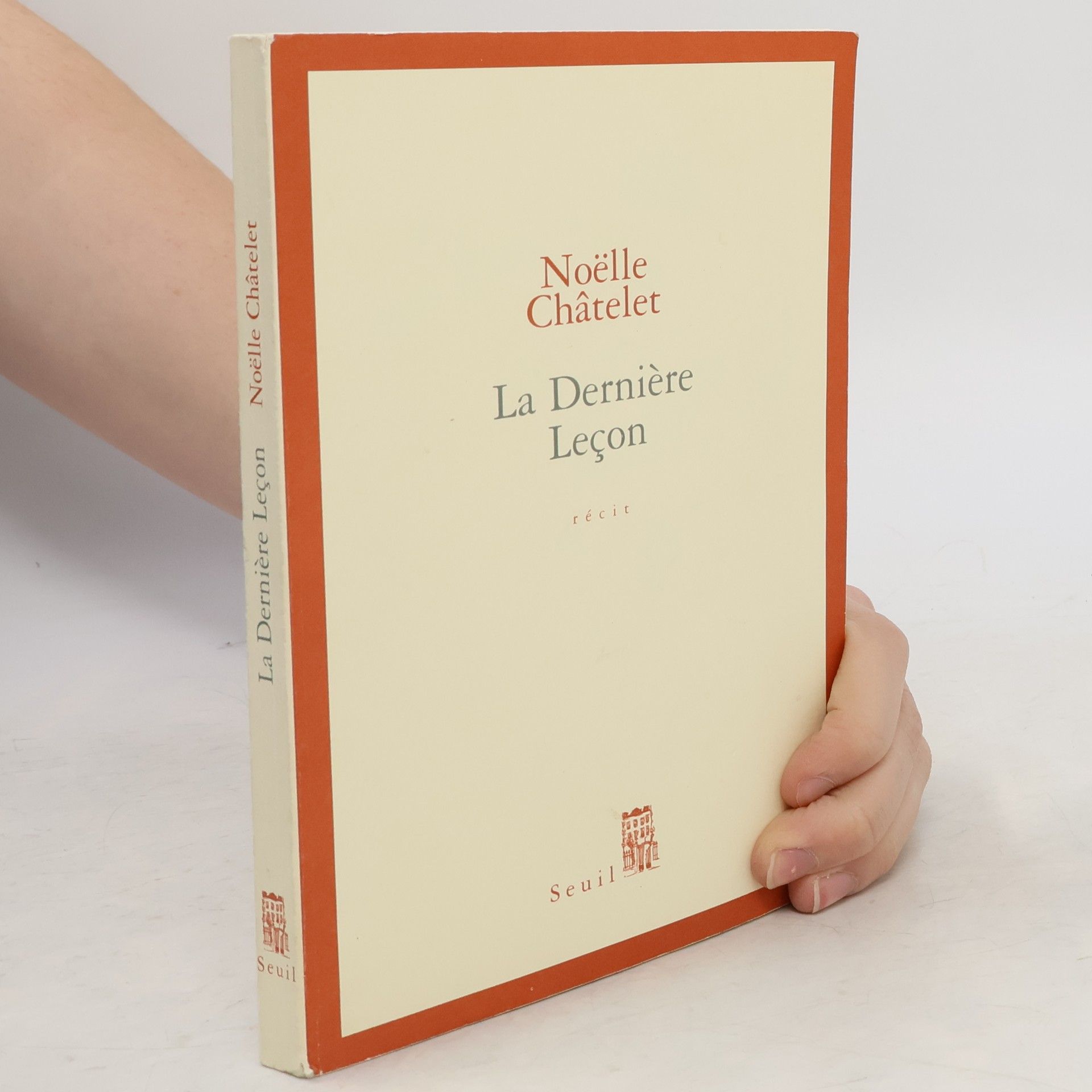 Noëlle Châtelet La dernière leçon