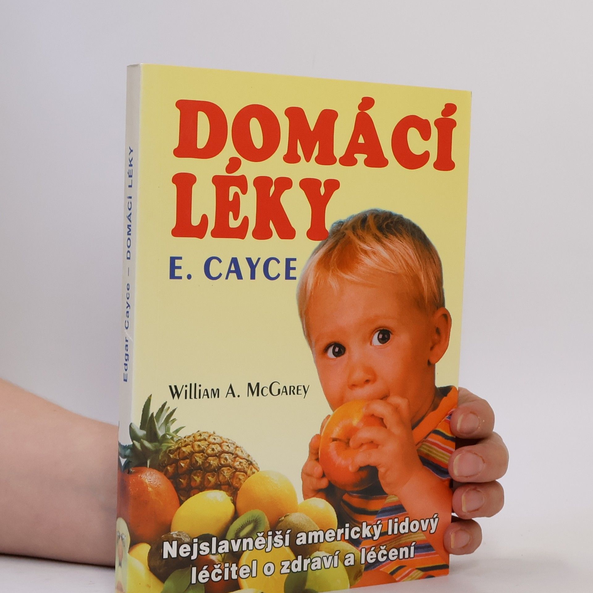 William A. McGarey Domácí léky E. Cayce