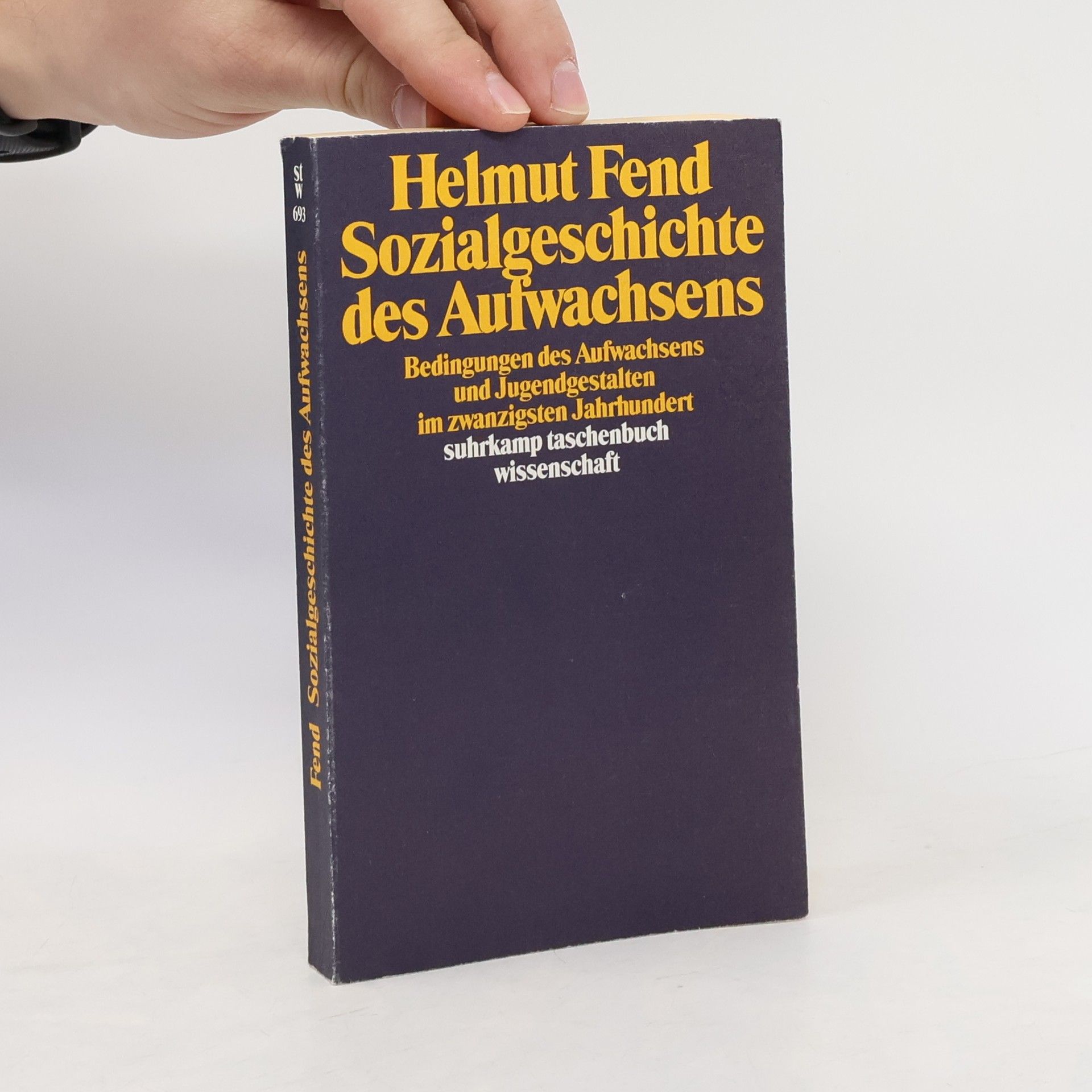 Helmut Fend Sozialgeschichte des Aufwachsens