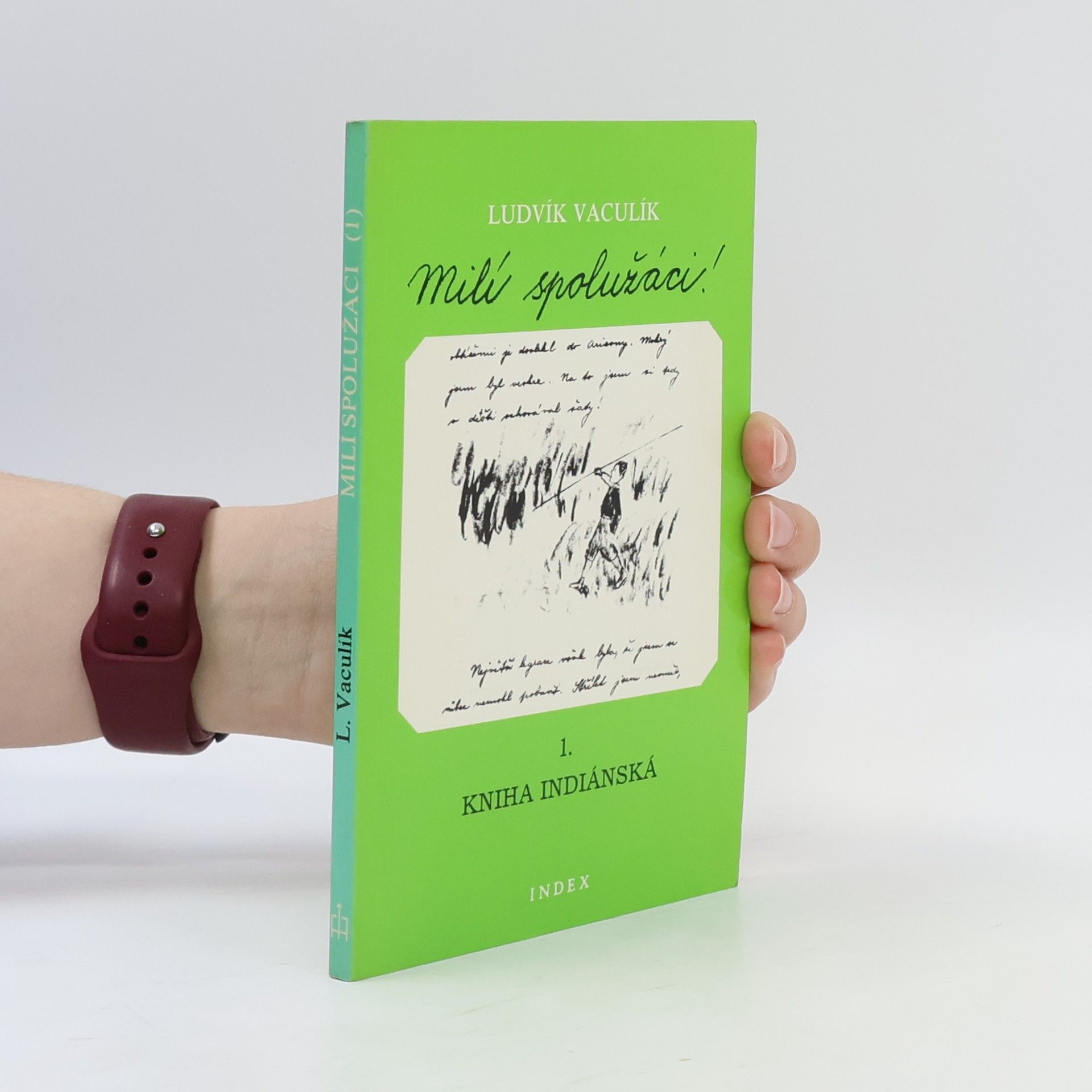 Milí spolužáci! : výbor písemných prací 1939-1979. Sv. 1 kn. 1, Kniha indiánská : ( deník a dopisy 1939-1941)