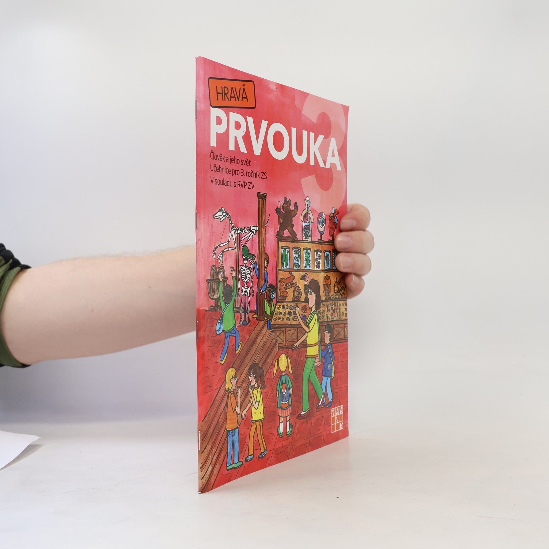 Autorenkollektiv Hravá prvouka 3 : člověk a jeho svět : pro 3. ročník ZŠ