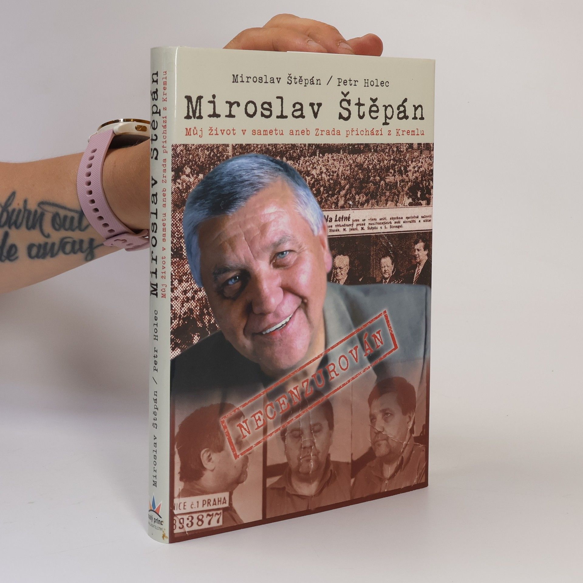 Petr Holec Miroslav Štěpán. Můj život v sametu, aneb, Zrada přichází z Kremlu