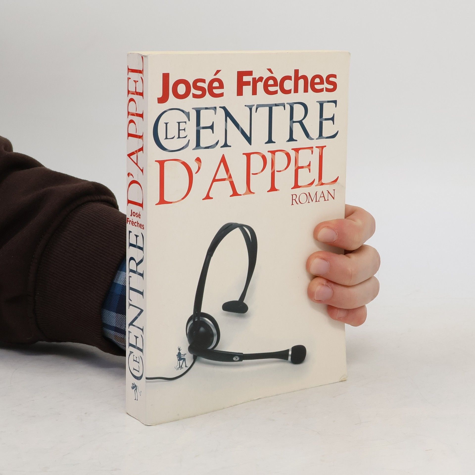 José Frèches Le Centre d'appel