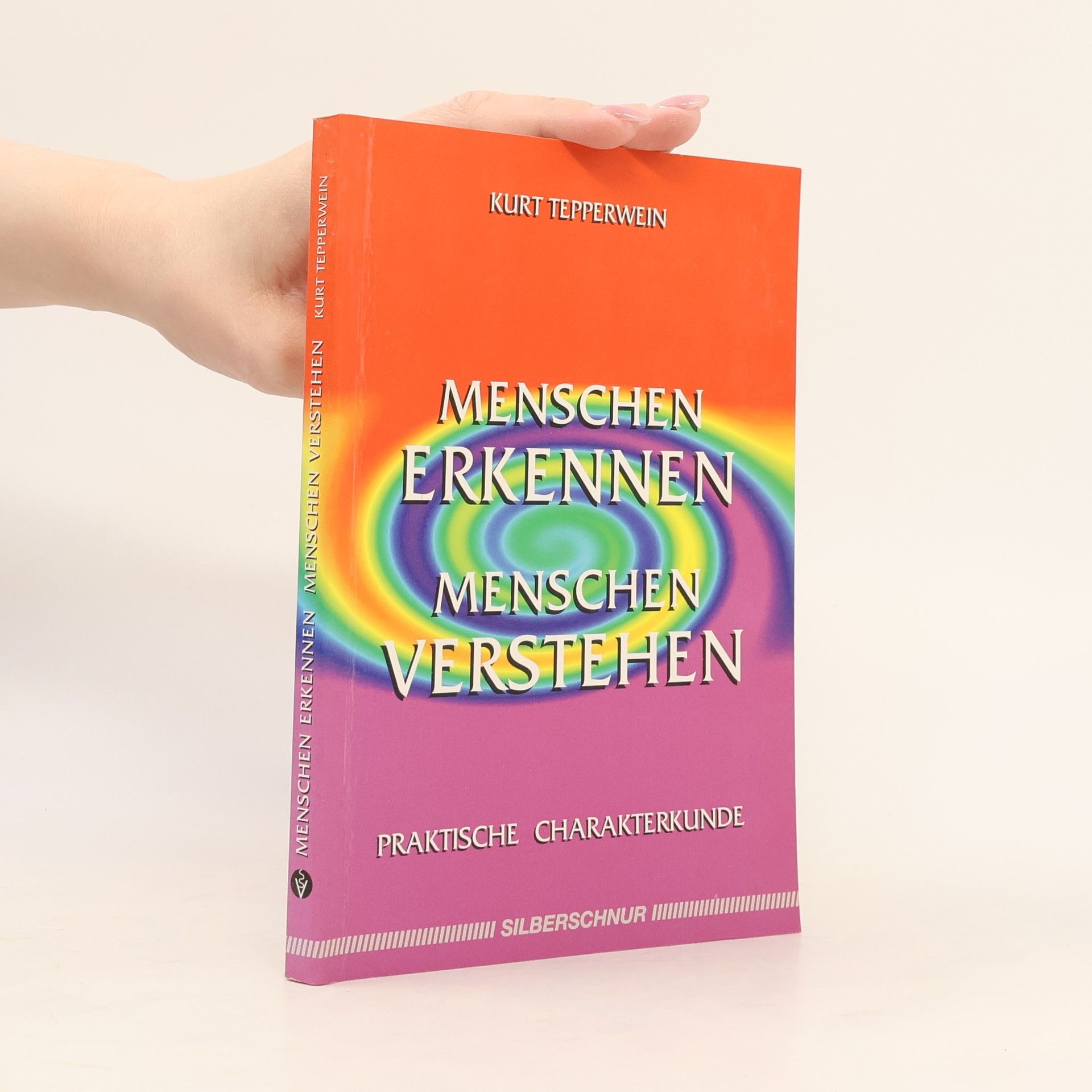 Kurt Tepperwein Menschen erkennen, Menschen verstehen