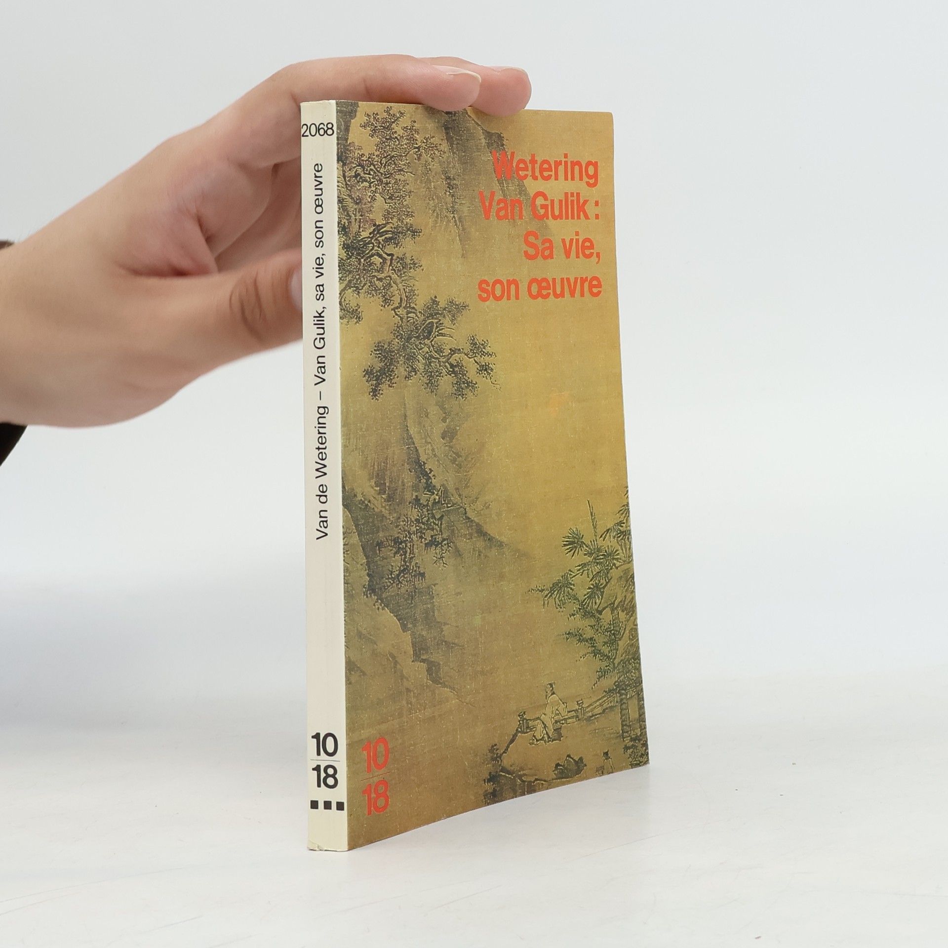 Robert Van Gulik, sa vie, son œuvre