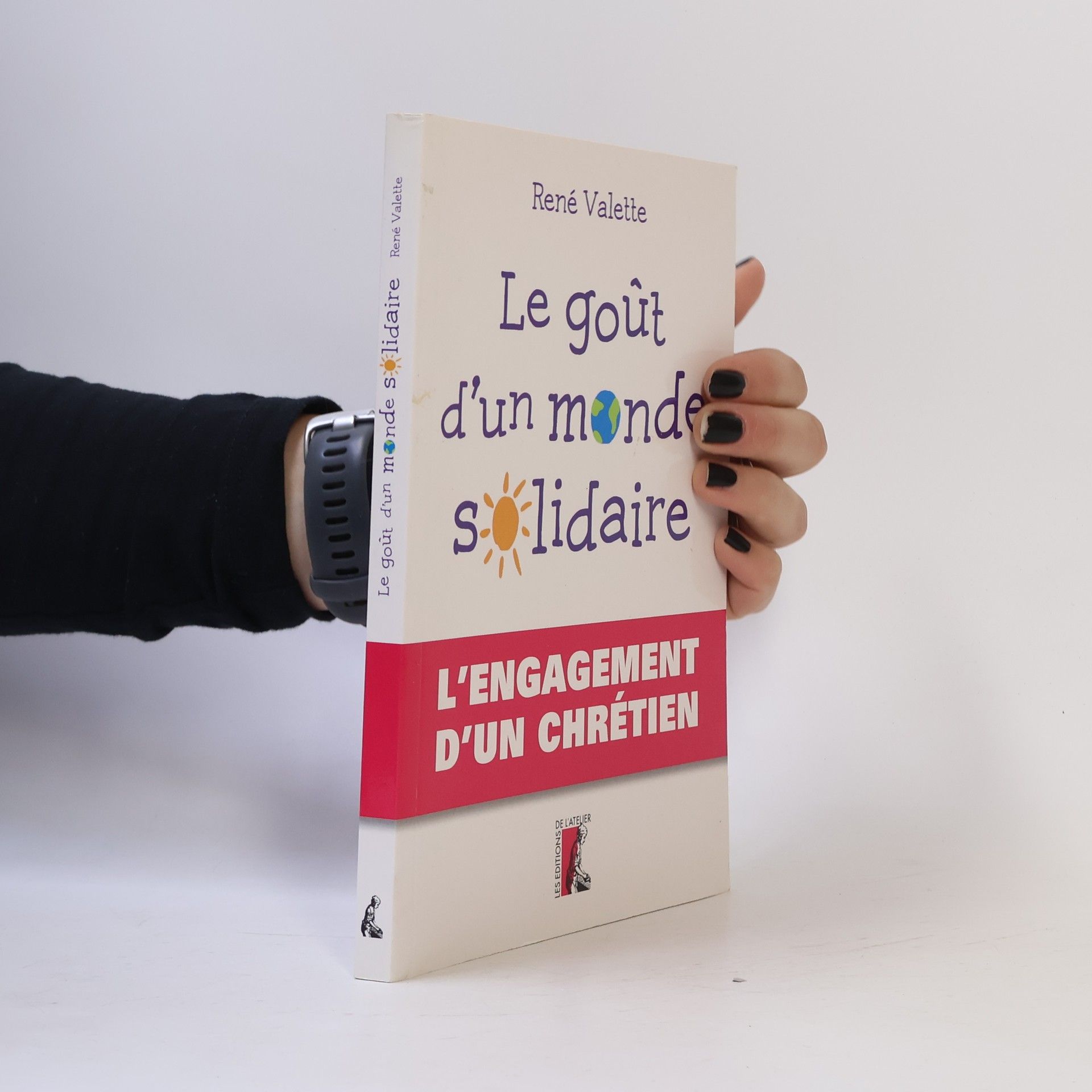 René Valette Le goût d'un monde solidaire