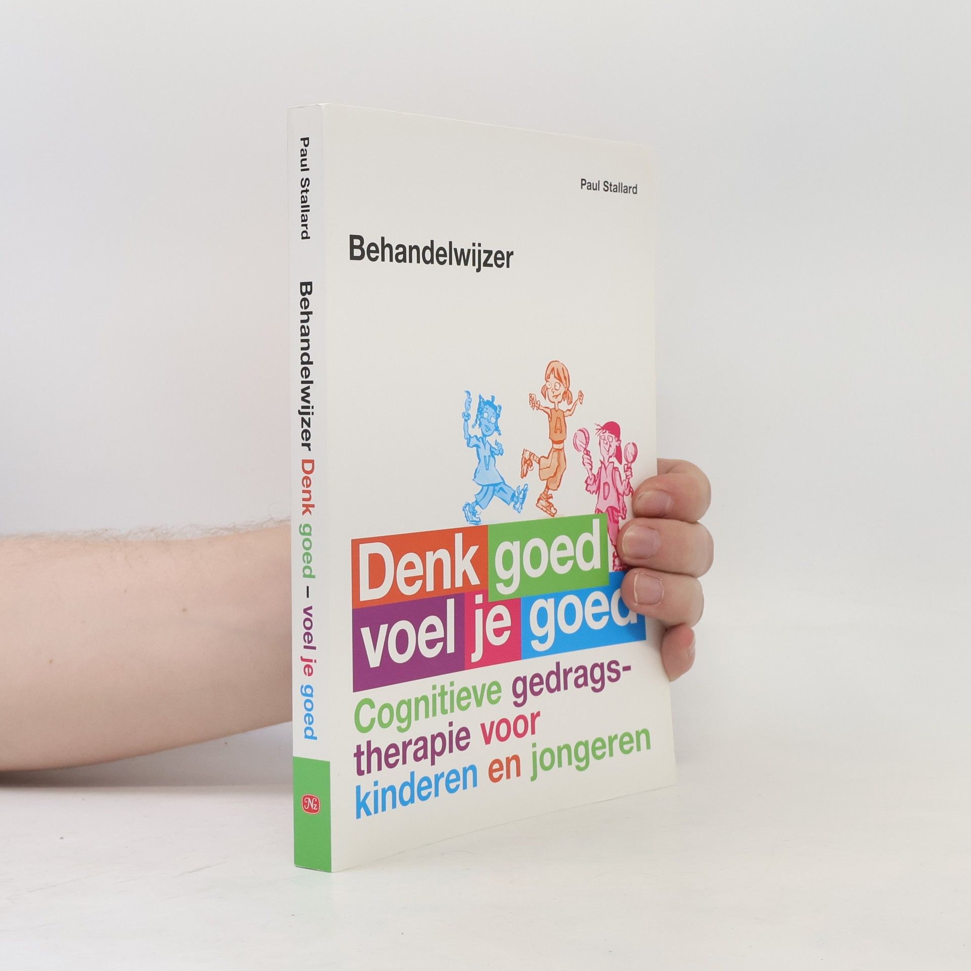 Paul Stallard Denk goed voel je goed