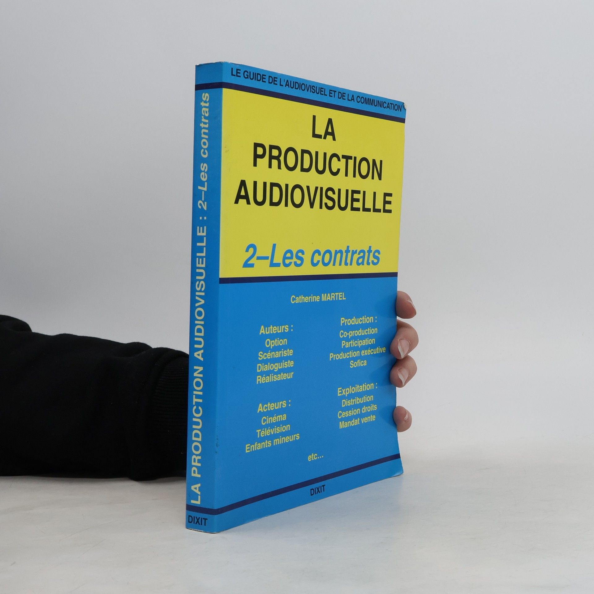 Catherine Martel La production audiovisuelle 2: Les contrats