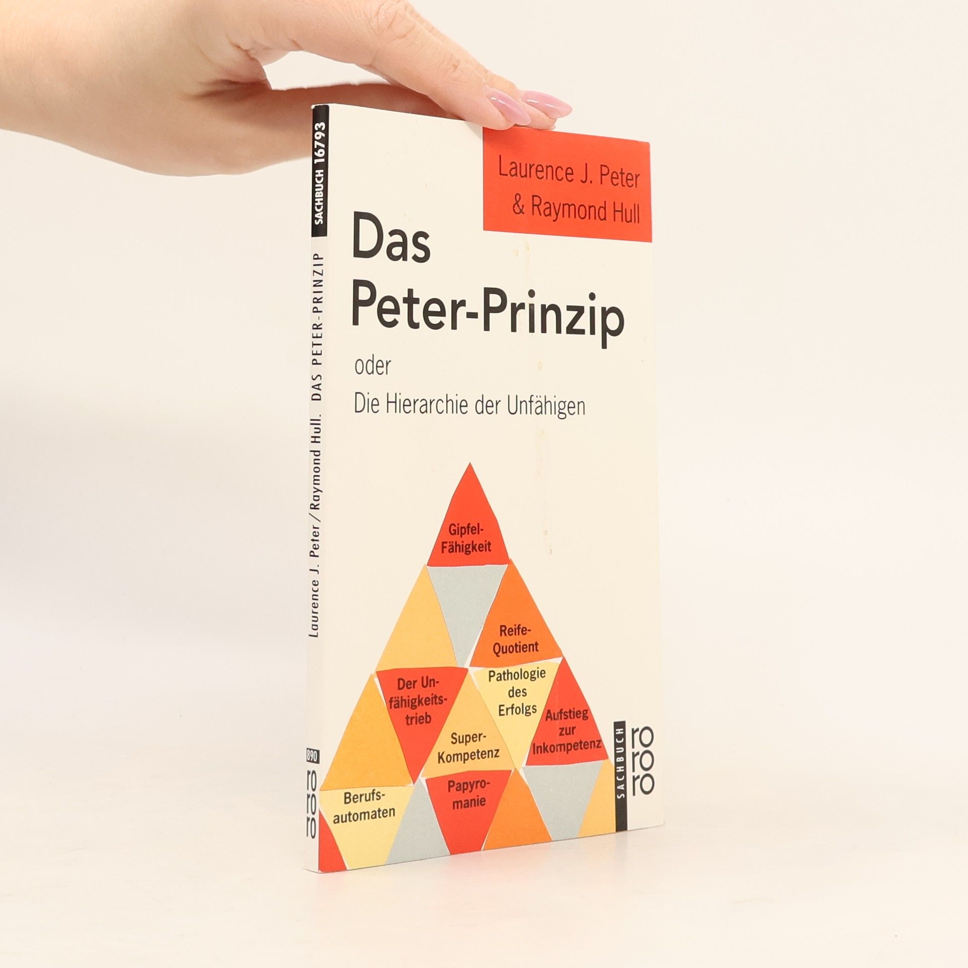 Laurence J. Peter Das Peter-Prinzip oder die Hierarchie der Unfähigen